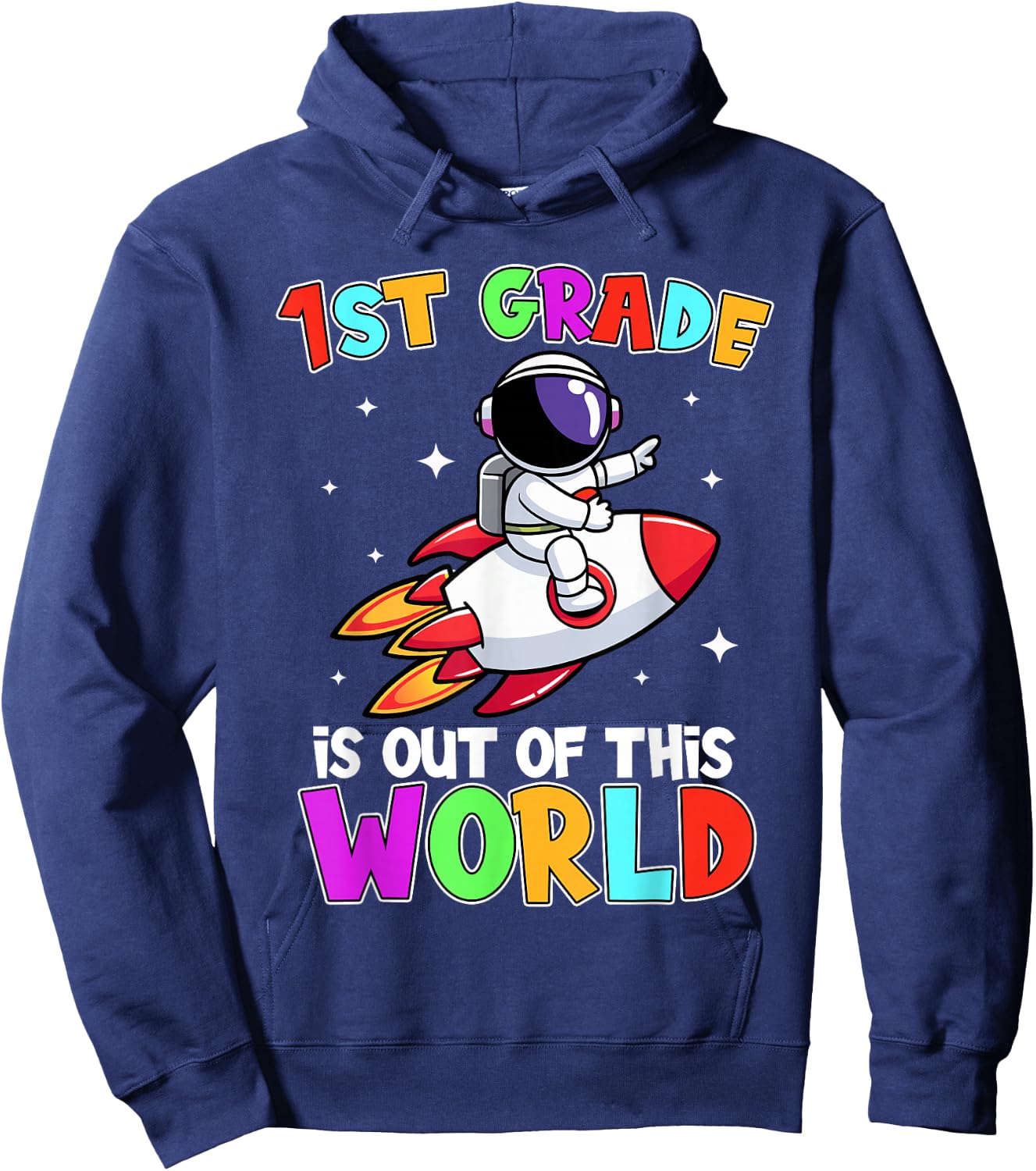 1st Grade Is Out Of This World Outfit, Astronaut Teacher Hoodie - Hoodie | Navy