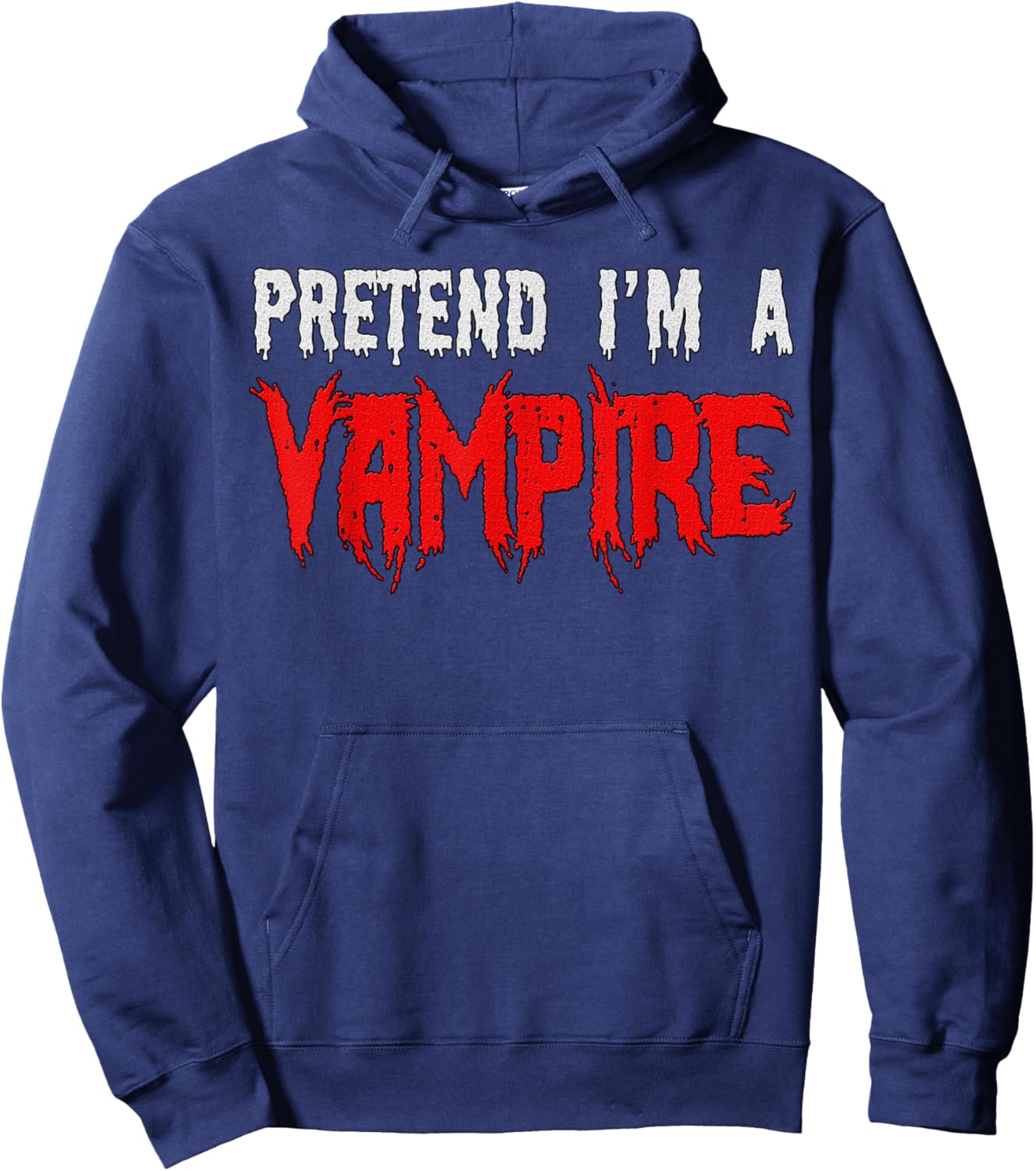 Halloween Funny - Pretend I'm A Vampire Hoodie - Hoodie | Navy