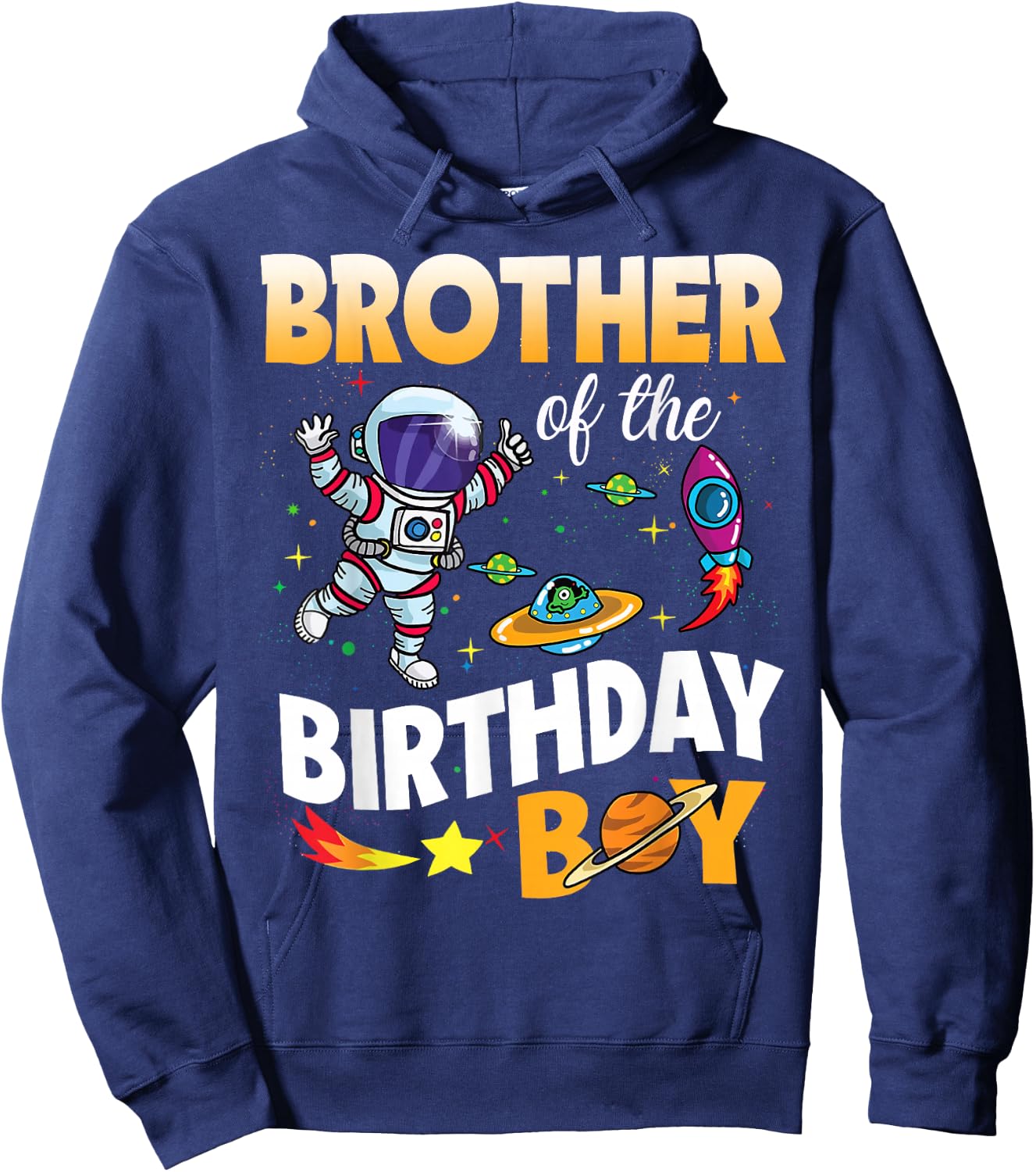 Brother of The Birthday Boy Space Astronaut Birthday Family Hoodie - Hoodie | Navy
