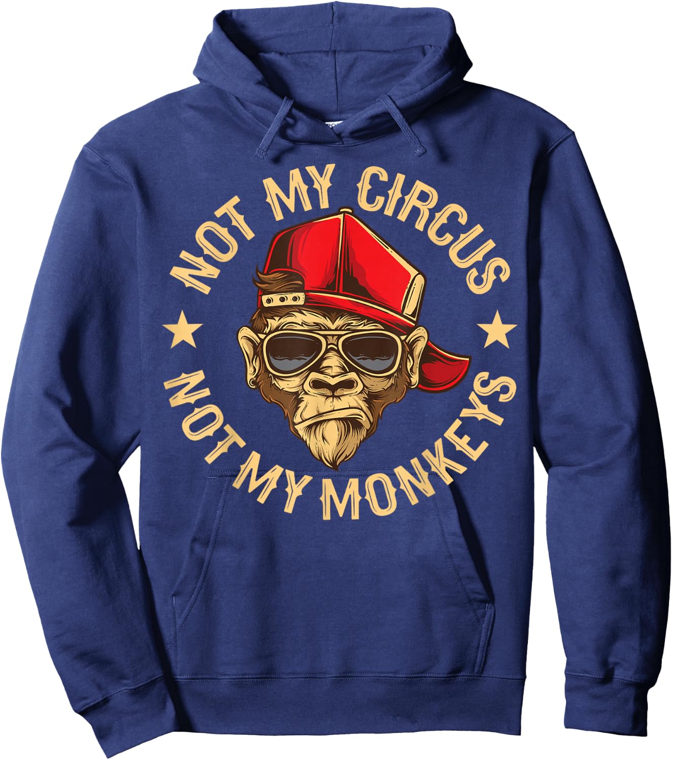 Not My Circus Not My Monkeys Hoodie - Hoodie | Navy