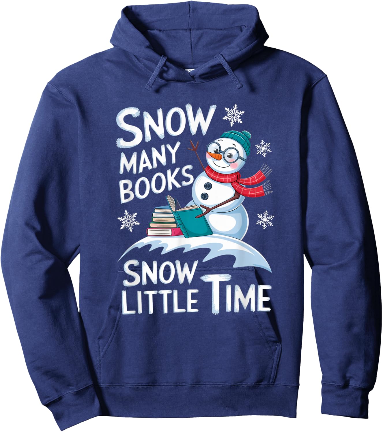 Snow Many Books Snow Little Time Bookworm Snowman Reading Hoodie - Hoodie | Navy
