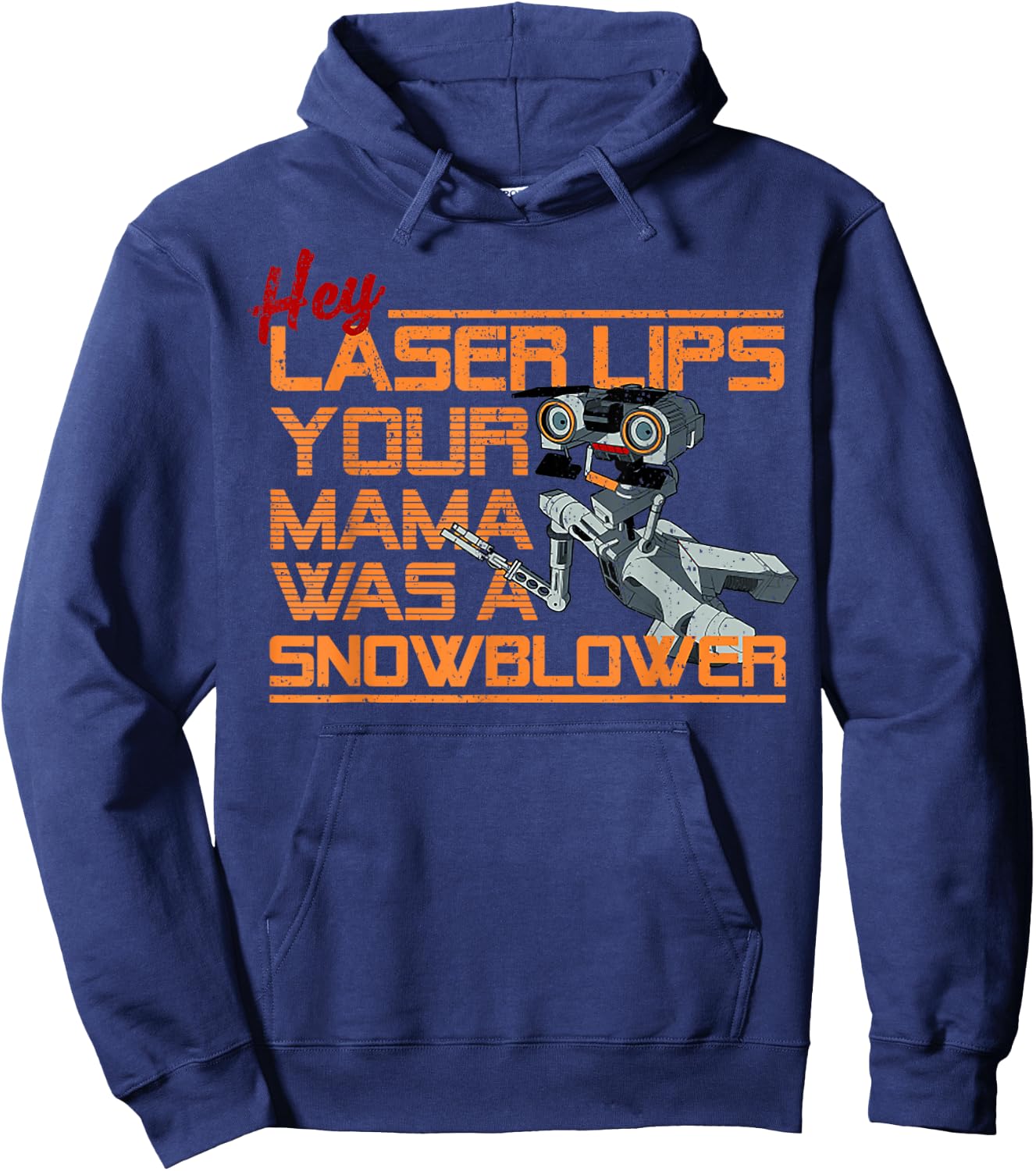 Vintage Hey Laser Lips Your Mama Was A Snowblower! Hoodie - Hoodie | Navy