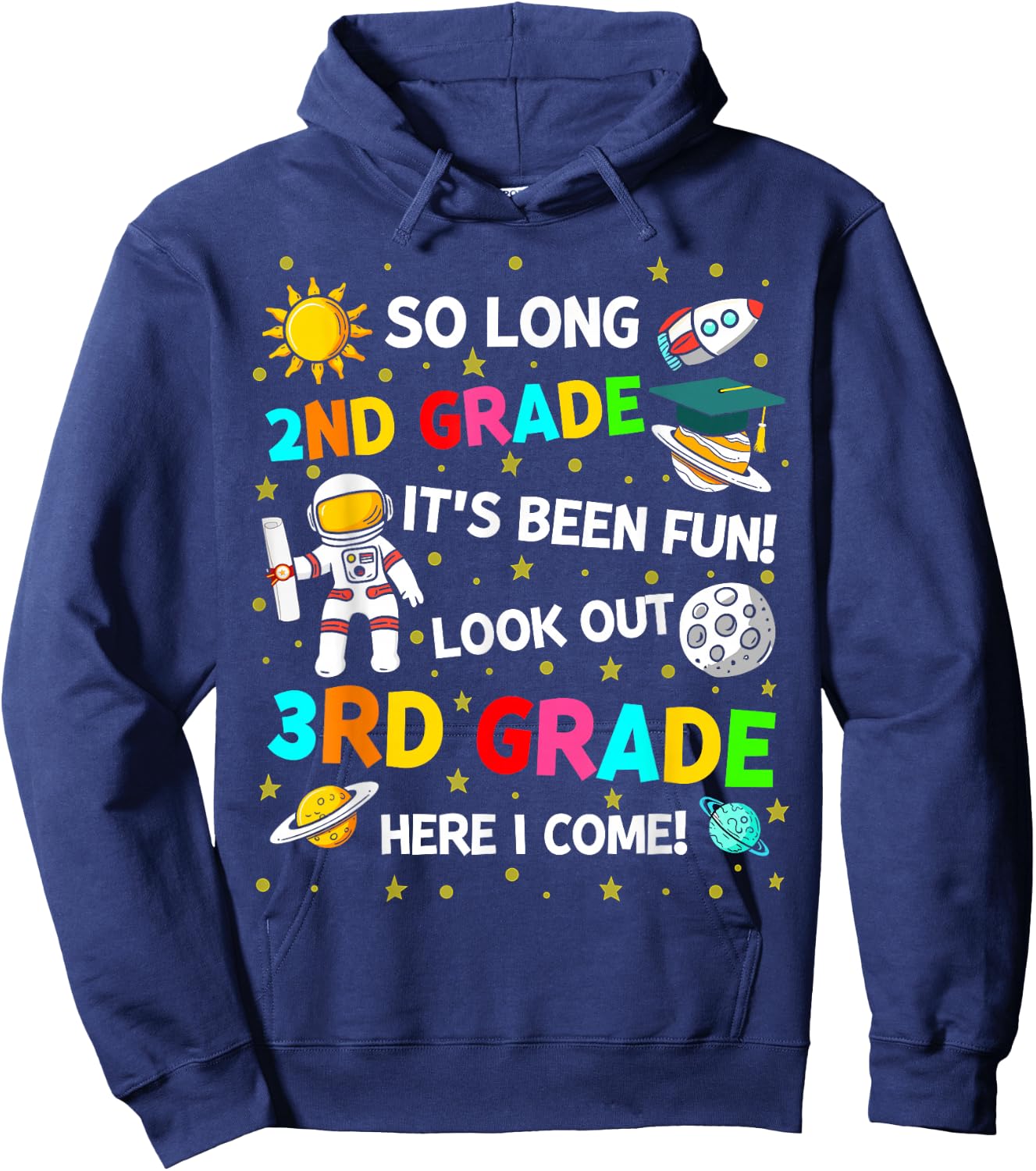 So long 2nd grade its been fun space 2nd grade graduation Hoodie - Hoodie | Navy
