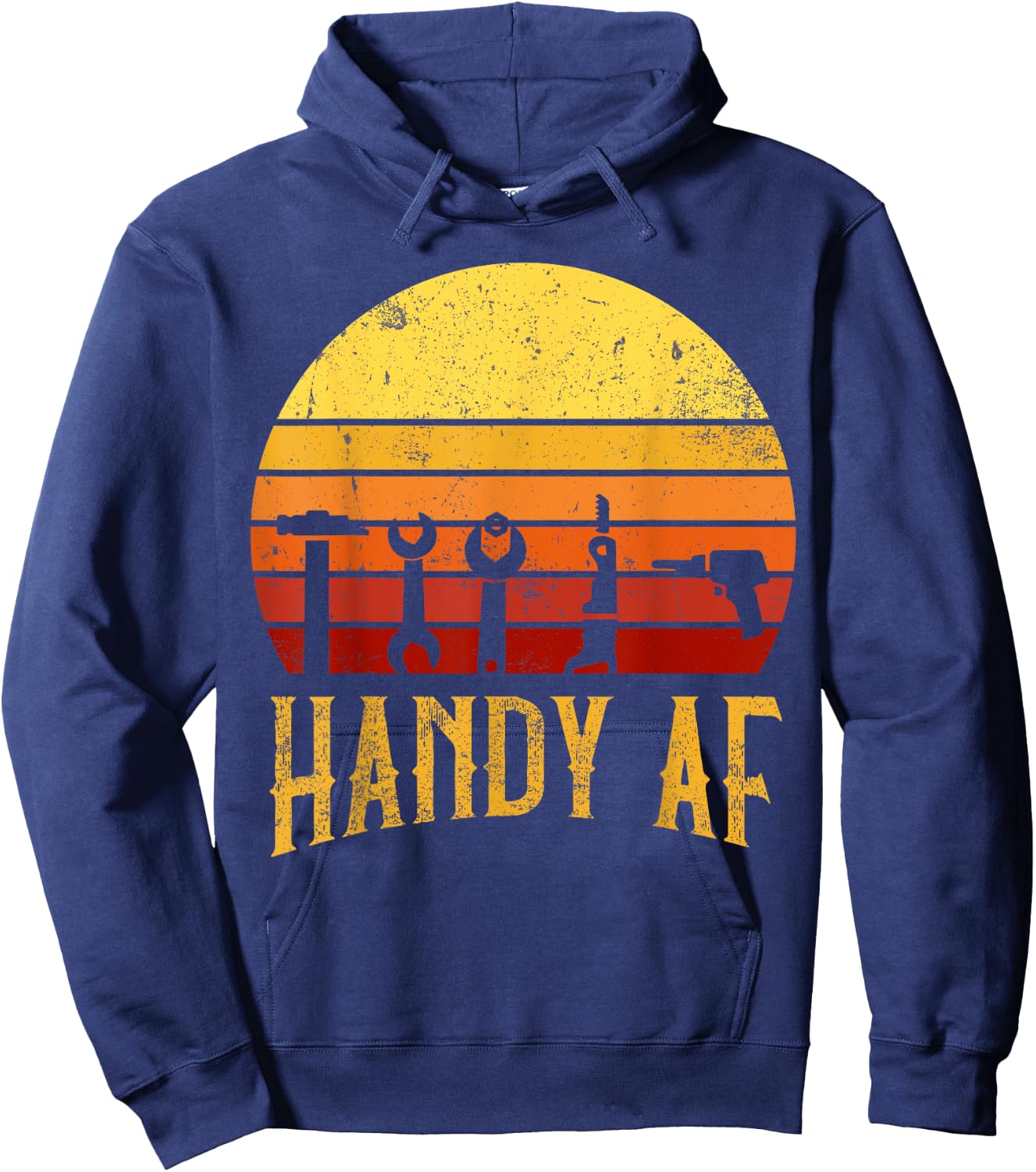Handy AF Handyman Woodworking Mechanical Power Tools Gift Hoodie - Hoodie | Navy