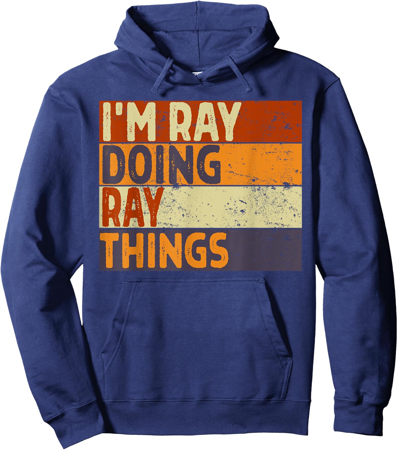 Retro I'm RAY Doing RAY Things Funny Birthday Joke Hoodie - Hoodie | Navy