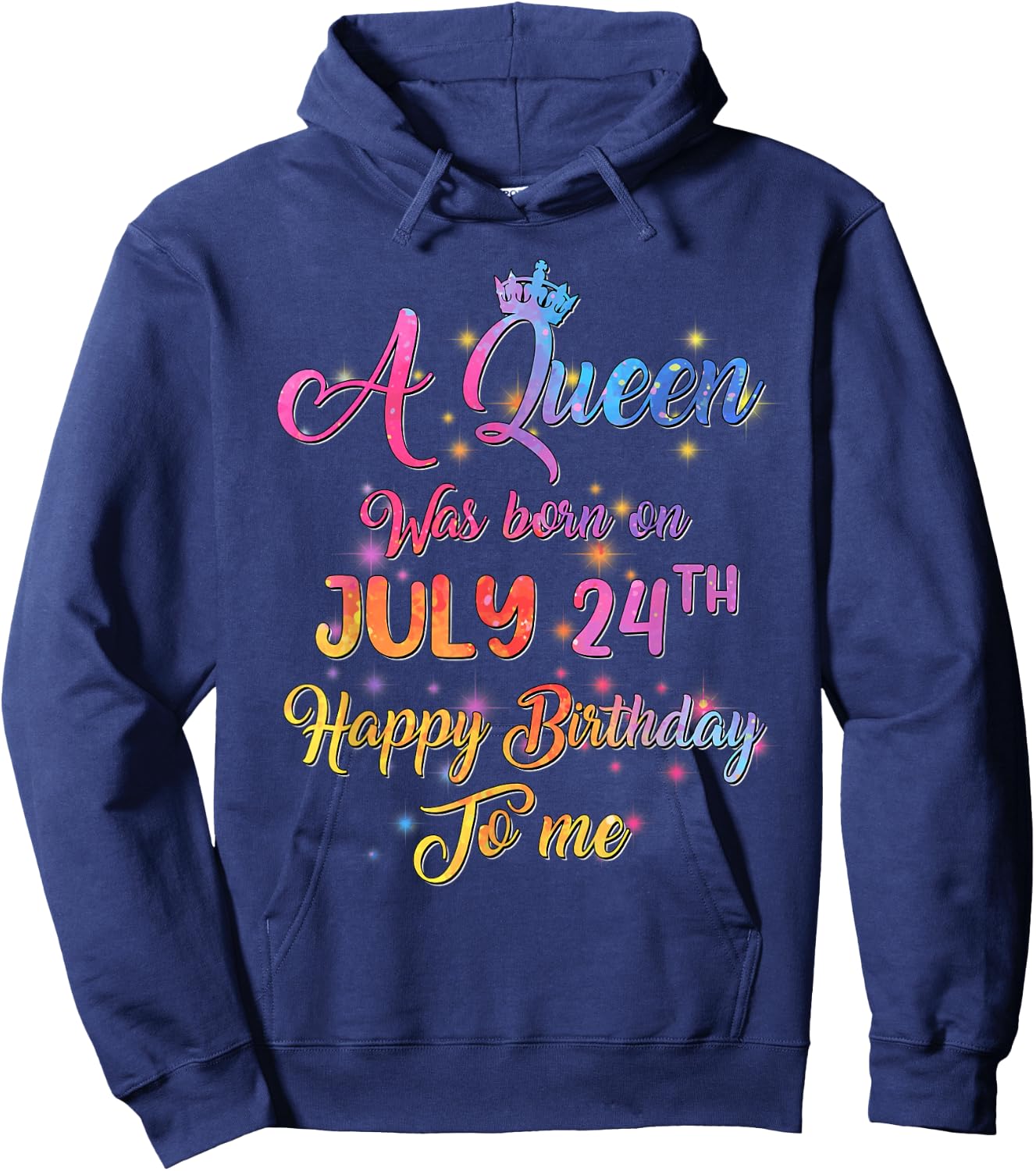 A Queen Was Born In July, July 24th Birthday Hoodie - Hoodie | Navy