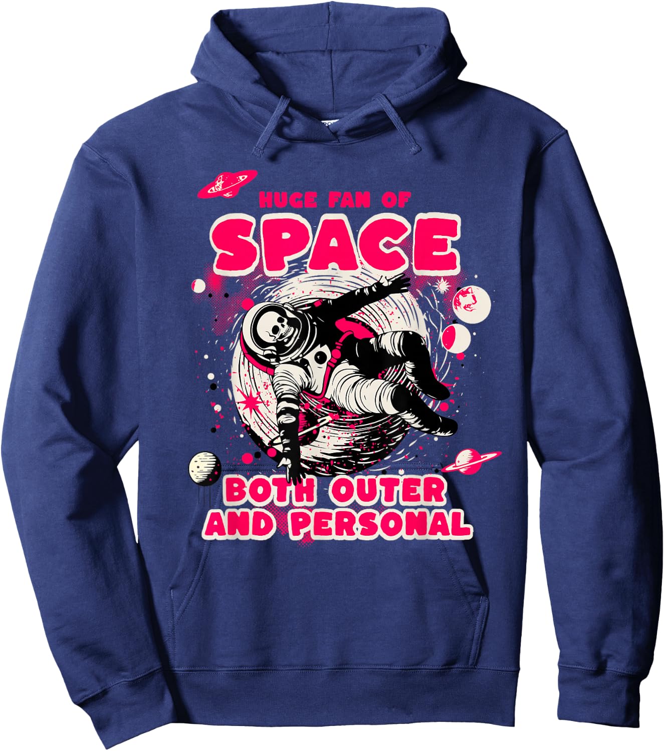 Huge Fan of Space Both Outer and Personal Funny Astronaut Hoodie - Hoodie | Navy