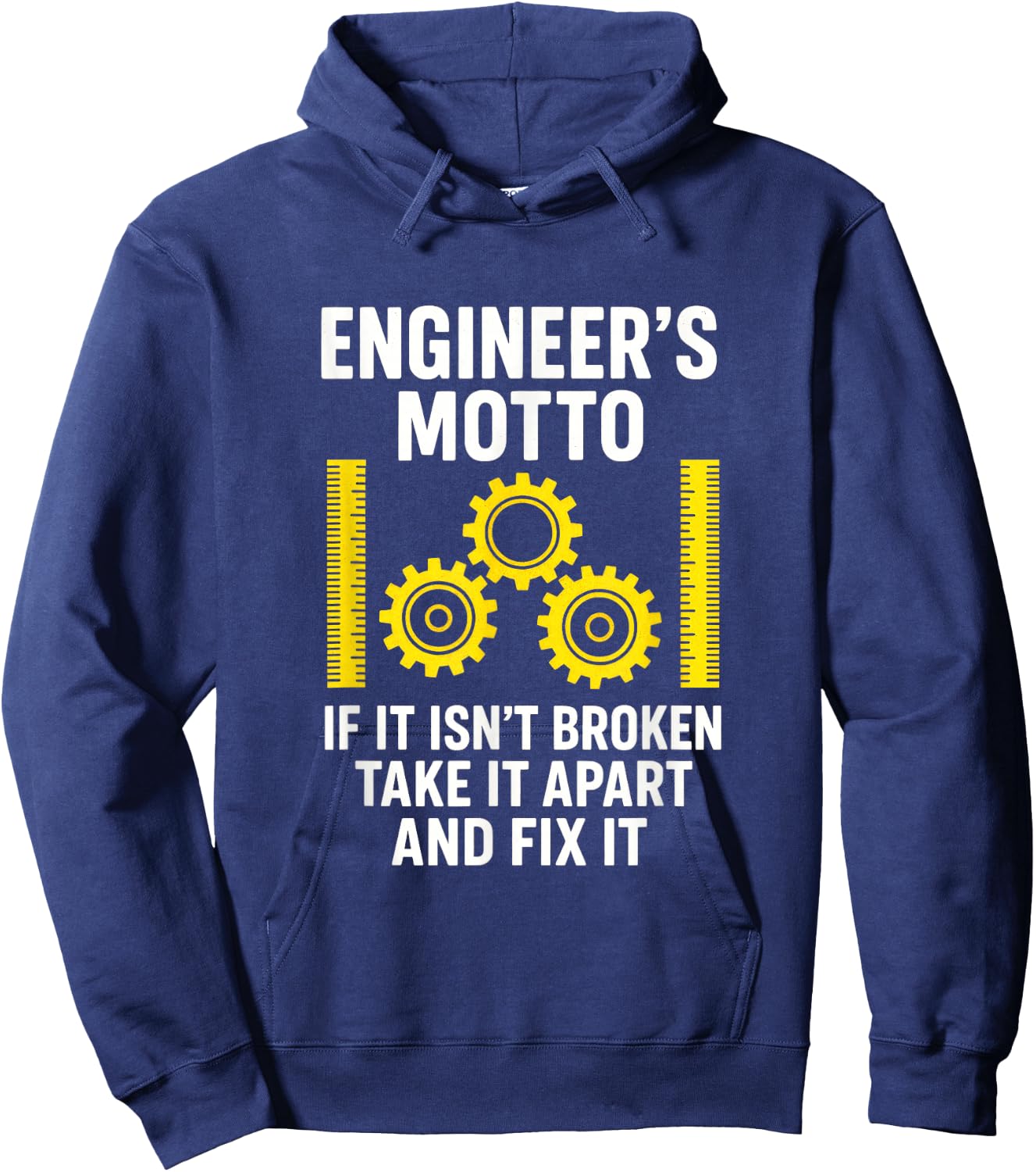 Engineer's Motto - Engineering Humor Creativity Hoodie - Hoodie | Navy