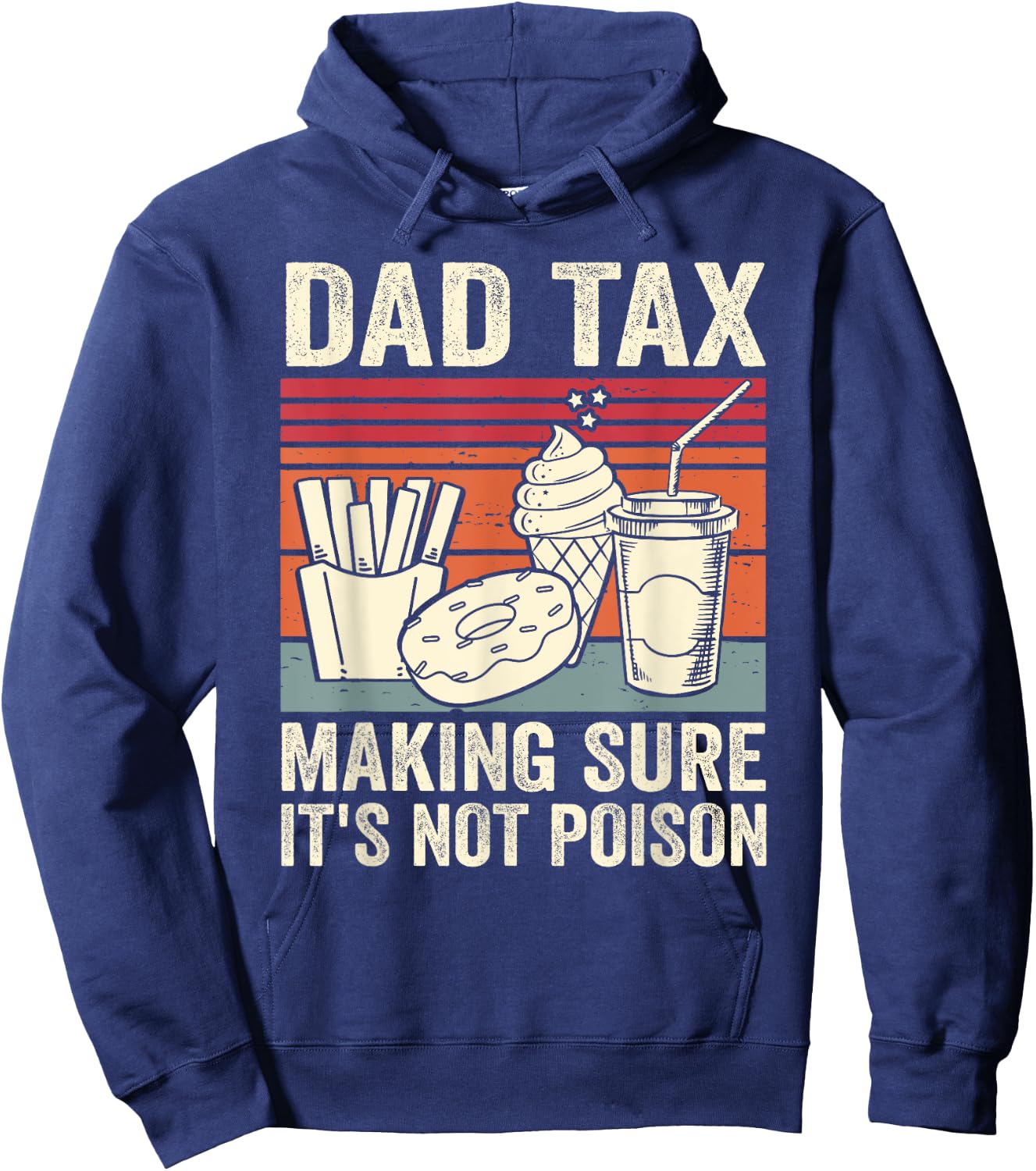 Dad Tax Making Sure It's Not Poison Men Funny Father's Day Hoodie - Hoodie | Navy