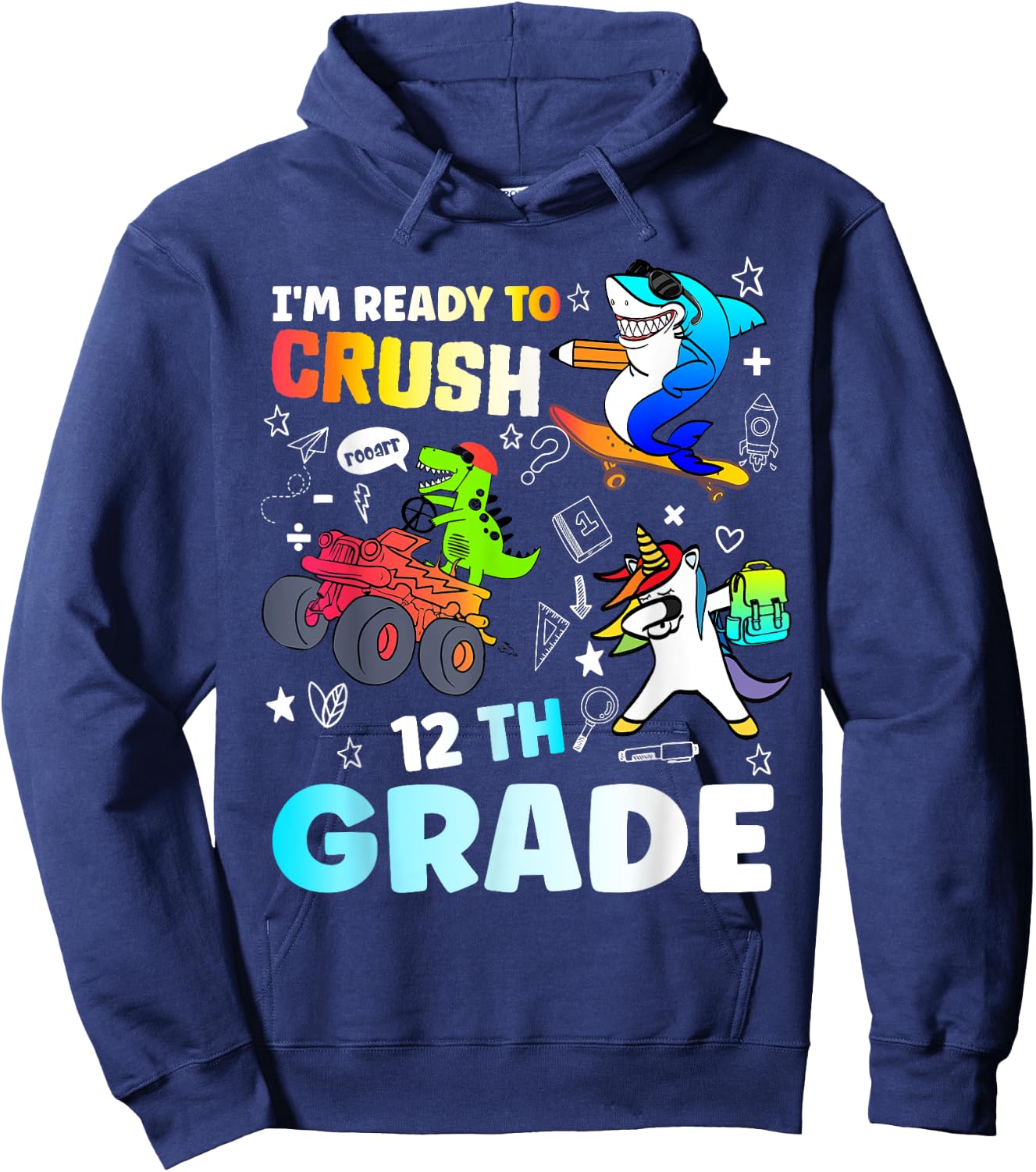 I'm Ready to Crush 12th Grade Funny Back To School Hoodie - Hoodie | Navy