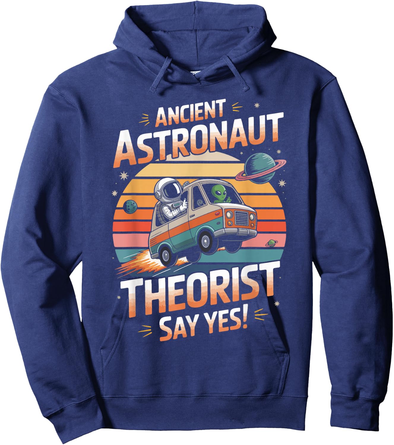 Ancient Astronaut Theorist Say Yes Hoodie - Hoodie | Navy