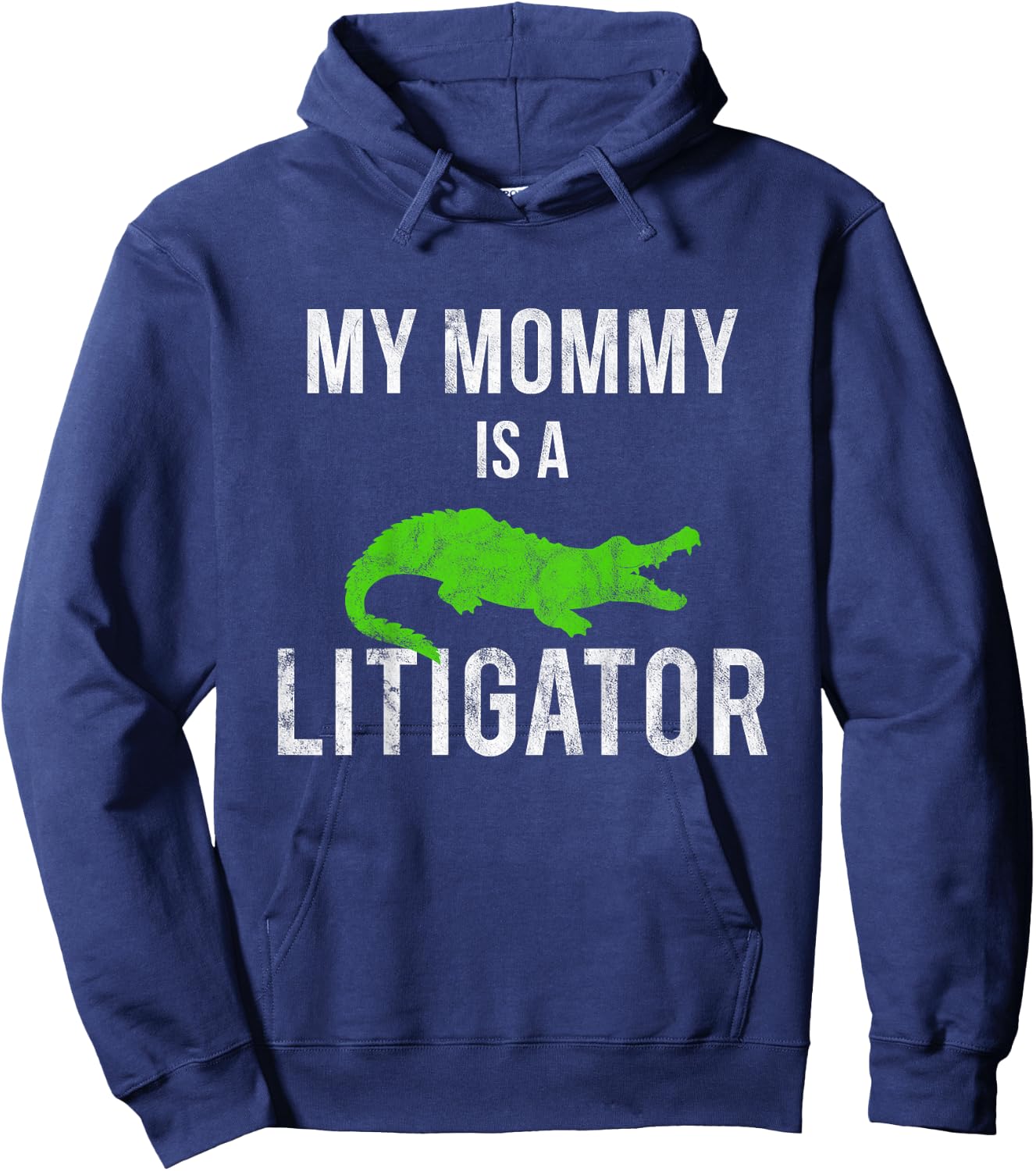 My Mommy Is a Litigator Lawyer Moms Mothers Kids Hoodie - Hoodie | Navy