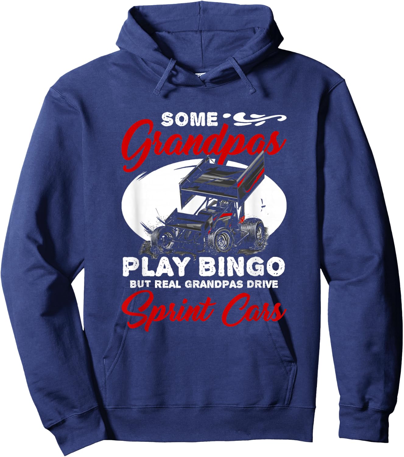 Track Racing Race Car Driver Real Grandpas Drive Sprint Car Hoodie - Hoodie | Navy