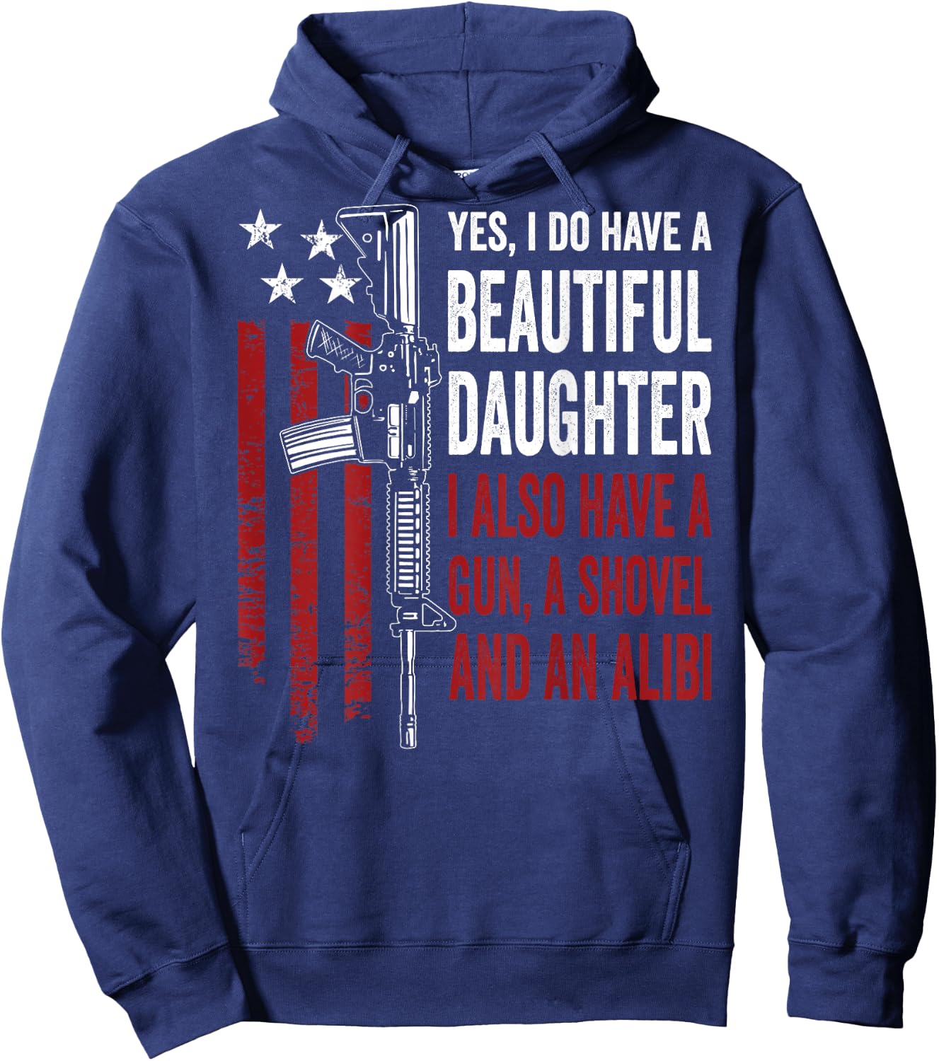 Daughter Gun Shovel Alibi - Funny Mom Dad Guns Joke -ON Back Hoodie - Hoodie | Navy