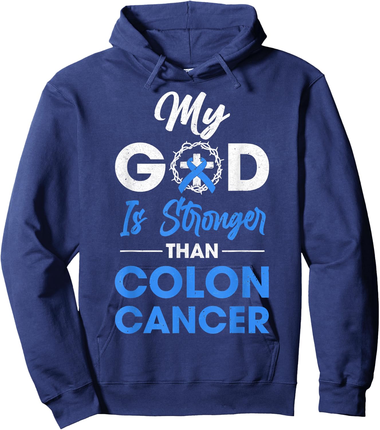 My God Is Stronger Than Colon Cancer Awareness Christian Hoodie - Hoodie | Navy