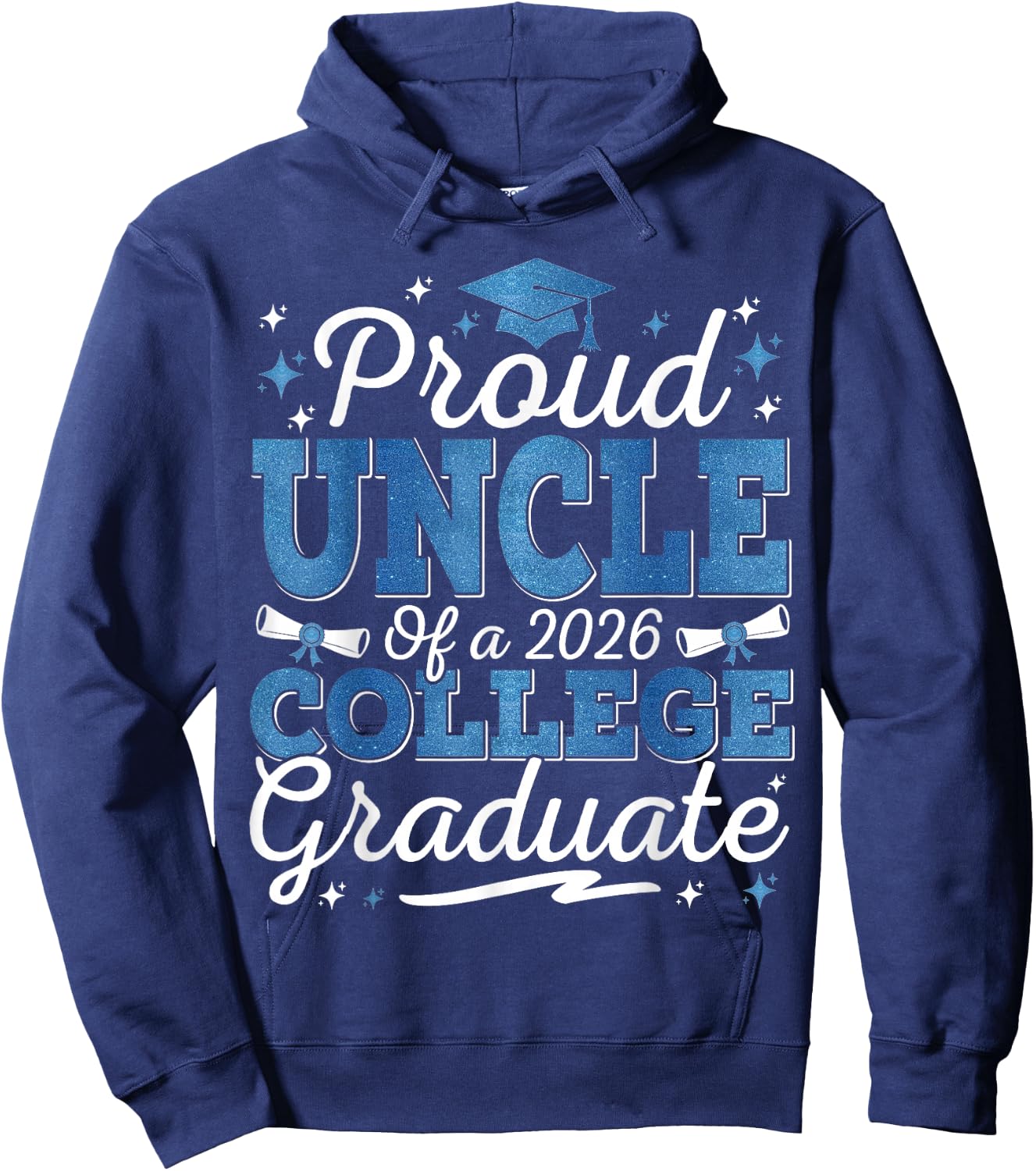 Proud Uncle of A 2026 College Graduate Graduation Hoodie - Hoodie | Navy