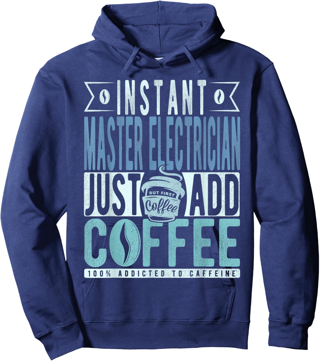 Instant Master Electrician Just Add Coffee Hoodie - Hoodie | Navy