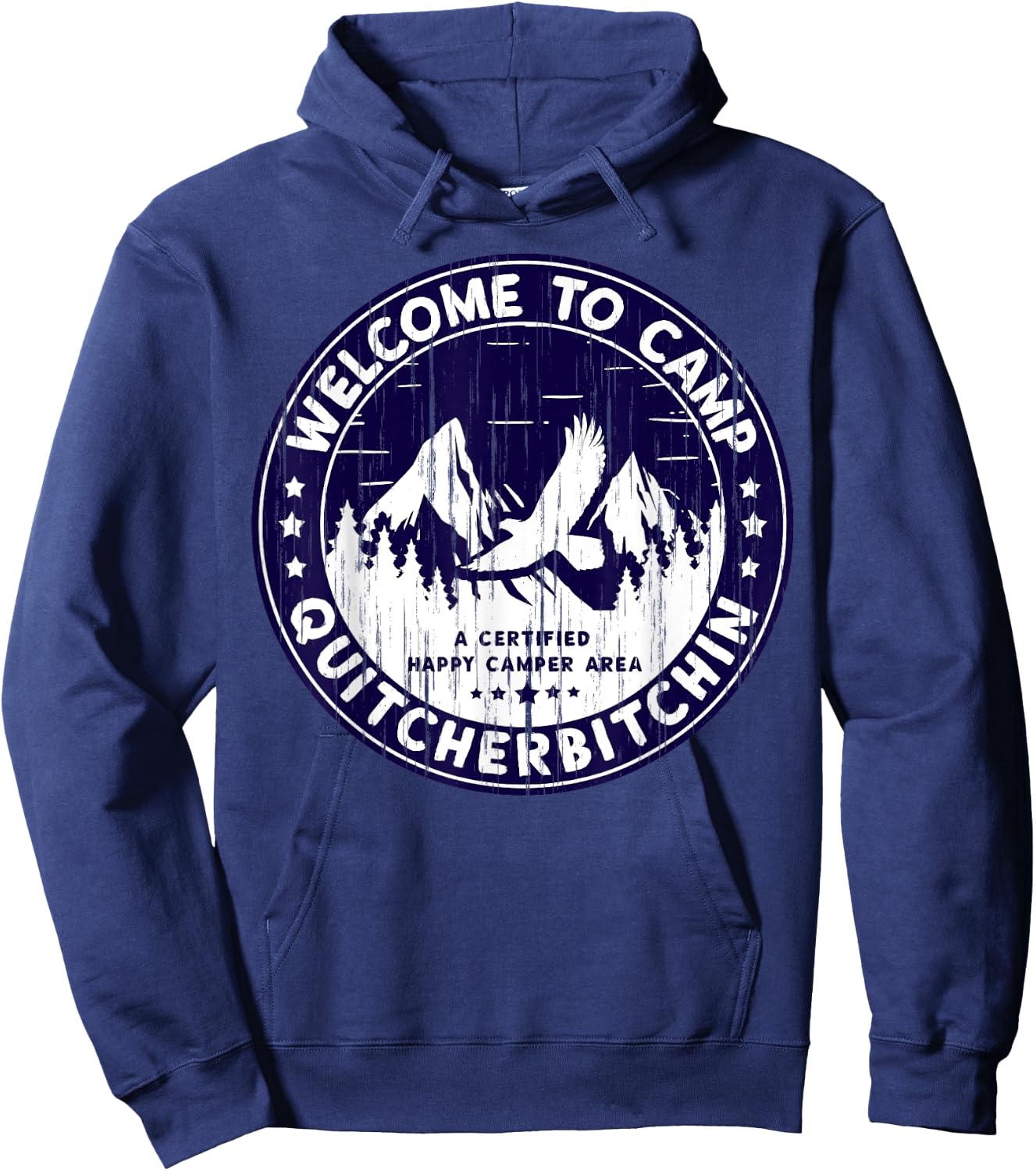 Welcome To Camp Quitcherbitchin Camper Hoodie - Hoodie | Navy
