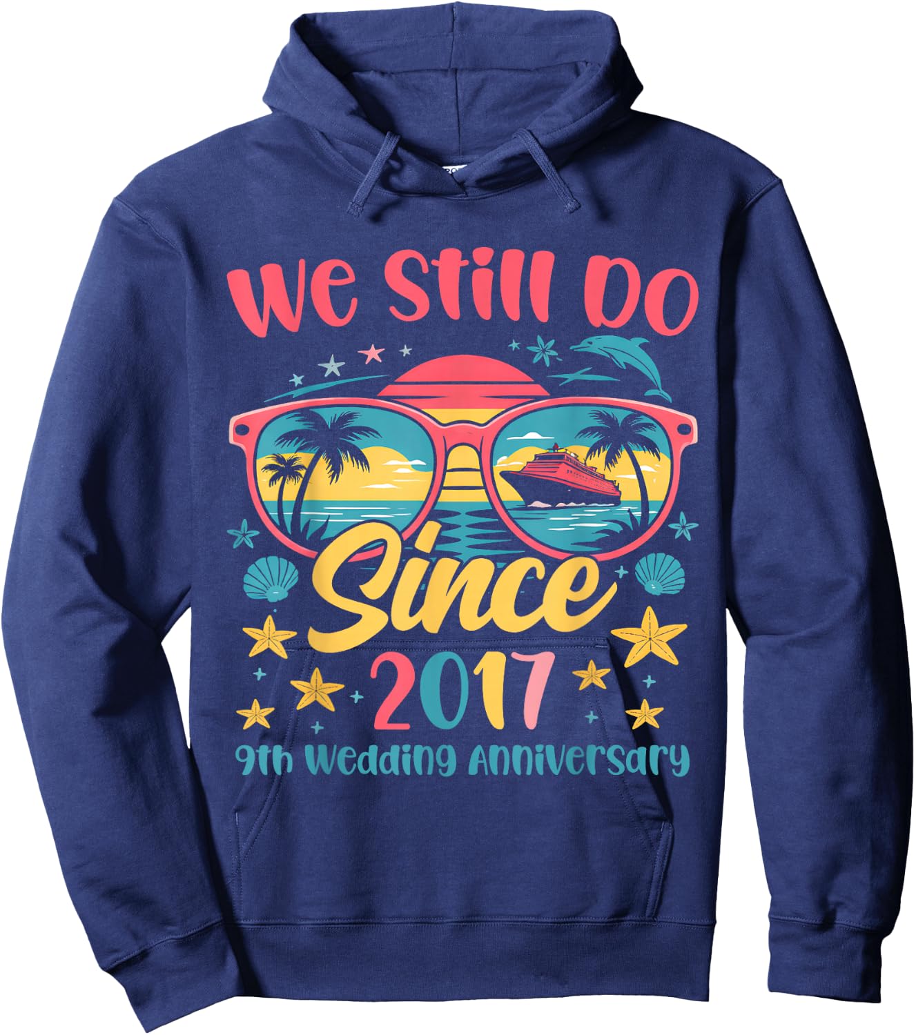 We Still Do 9th Wedding Anniversary Cruise 9 Year Married Hoodie - Hoodie | Navy