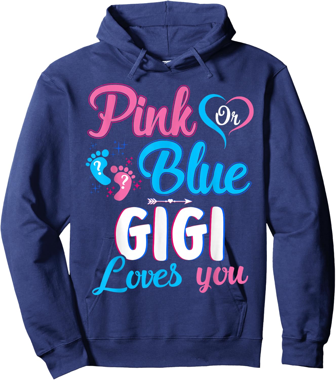 Pink Or Blue Gigi Loves You Cute Gender Reveal Baby Shower Hoodie - Hoodie | Navy