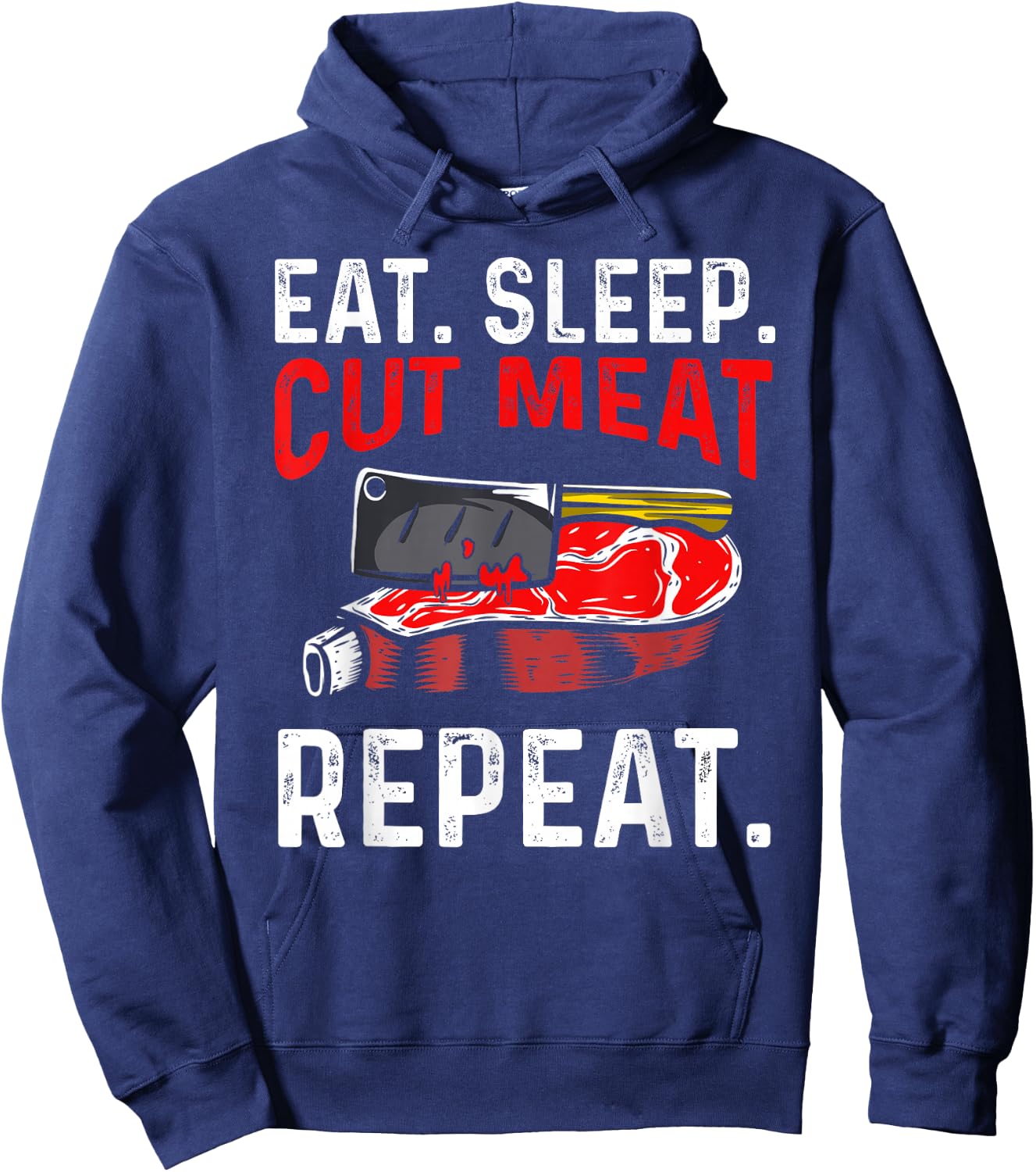 Eat Sleep Cut Meat Repeat Hoodie - Hoodie | Navy