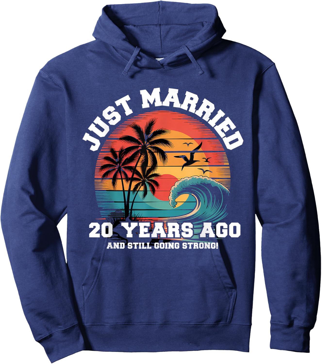 Just Married 20 Year Ago Matching Couples Romantic Hoodie - Hoodie | Navy