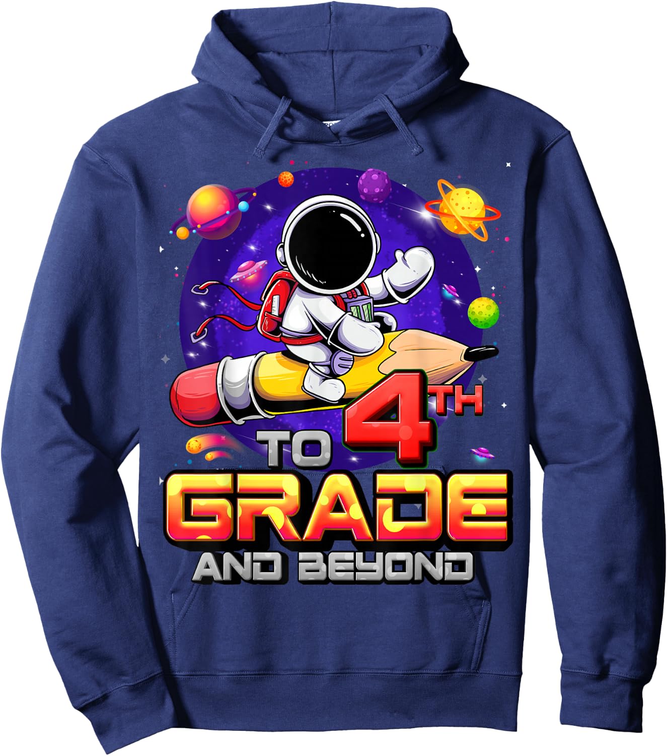 To 4th Grade And Beyond Astronaut Back To School 4th Grade Hoodie - Hoodie | Navy