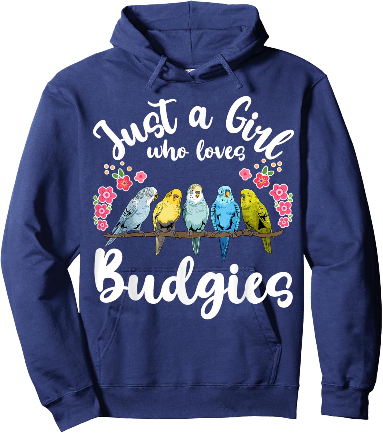 Budgie Budgerigar Birds Just a Girl Who Loves Budgies Hoodie - Hoodie | Navy