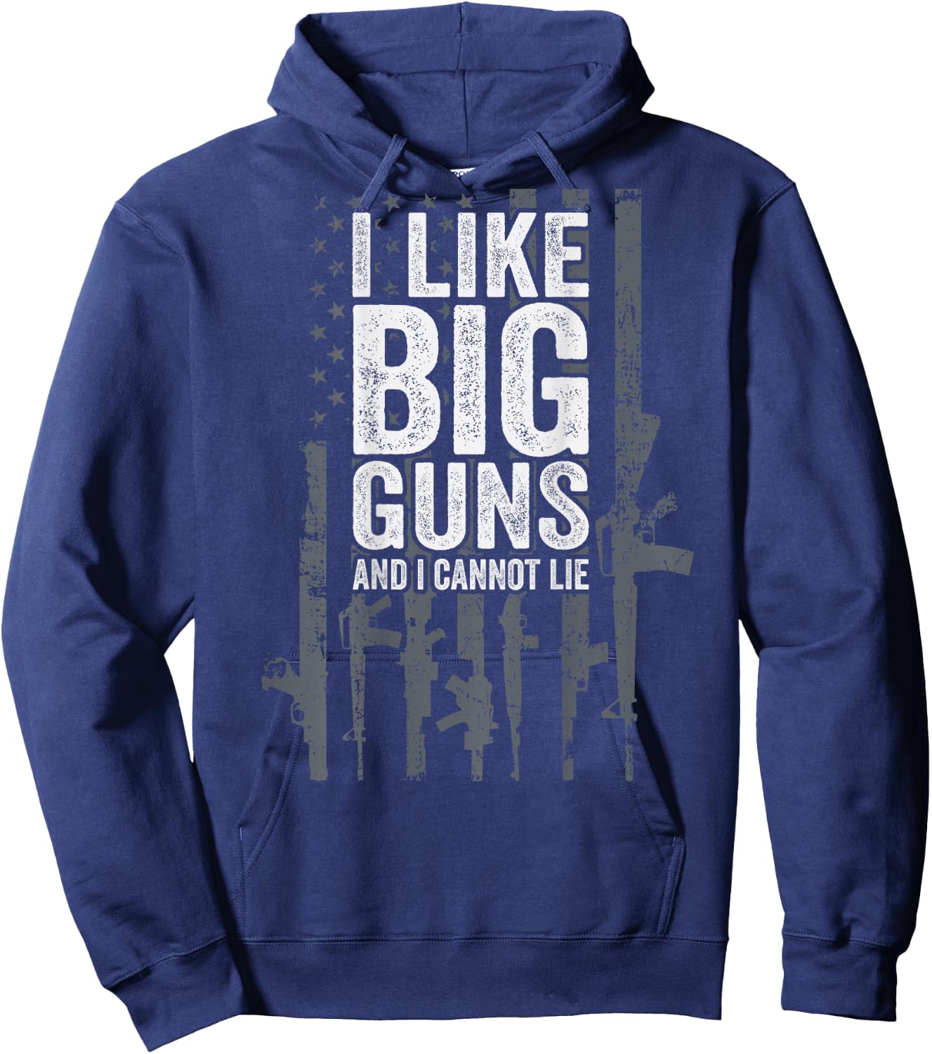 I Like Big Guns And I Cannot Lie - USA Gun Flag - ON BACK Hoodie - Hoodie | Navy
