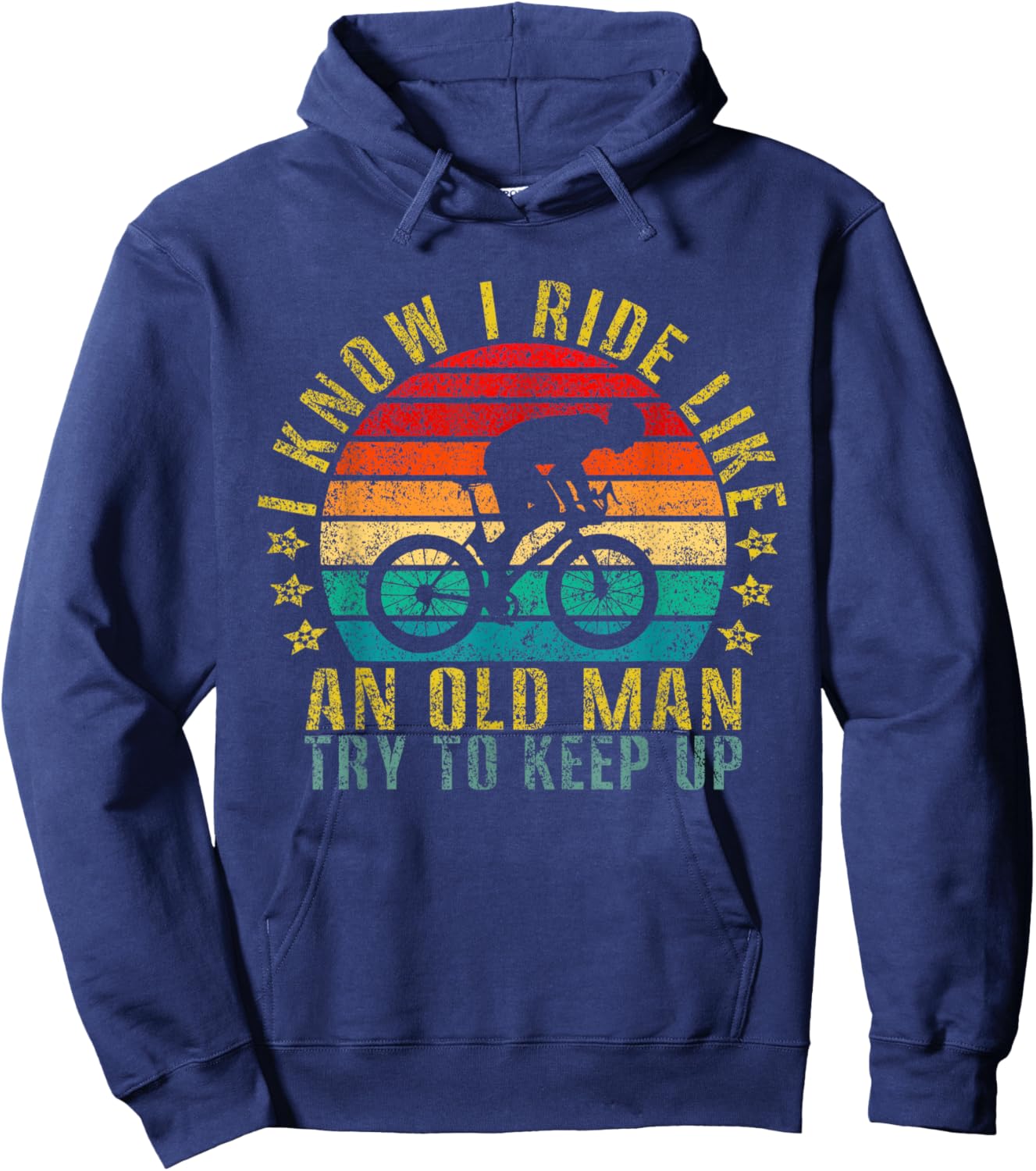 I Know I Ride Like an Old Man Try to Keep Up Funny Retro Hoodie - Hoodie | Navy