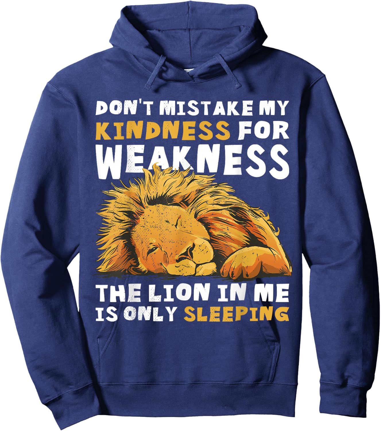 Do not confuse my kindness with weakness. The Lion Hoodie - Hoodie | Navy