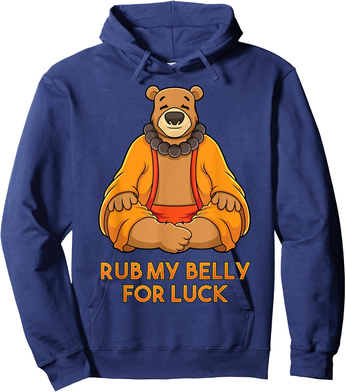 Buddha Bear Shirt Rub My Belly For Good Luck Buddha Statue Hoodie - Hoodie | Navy