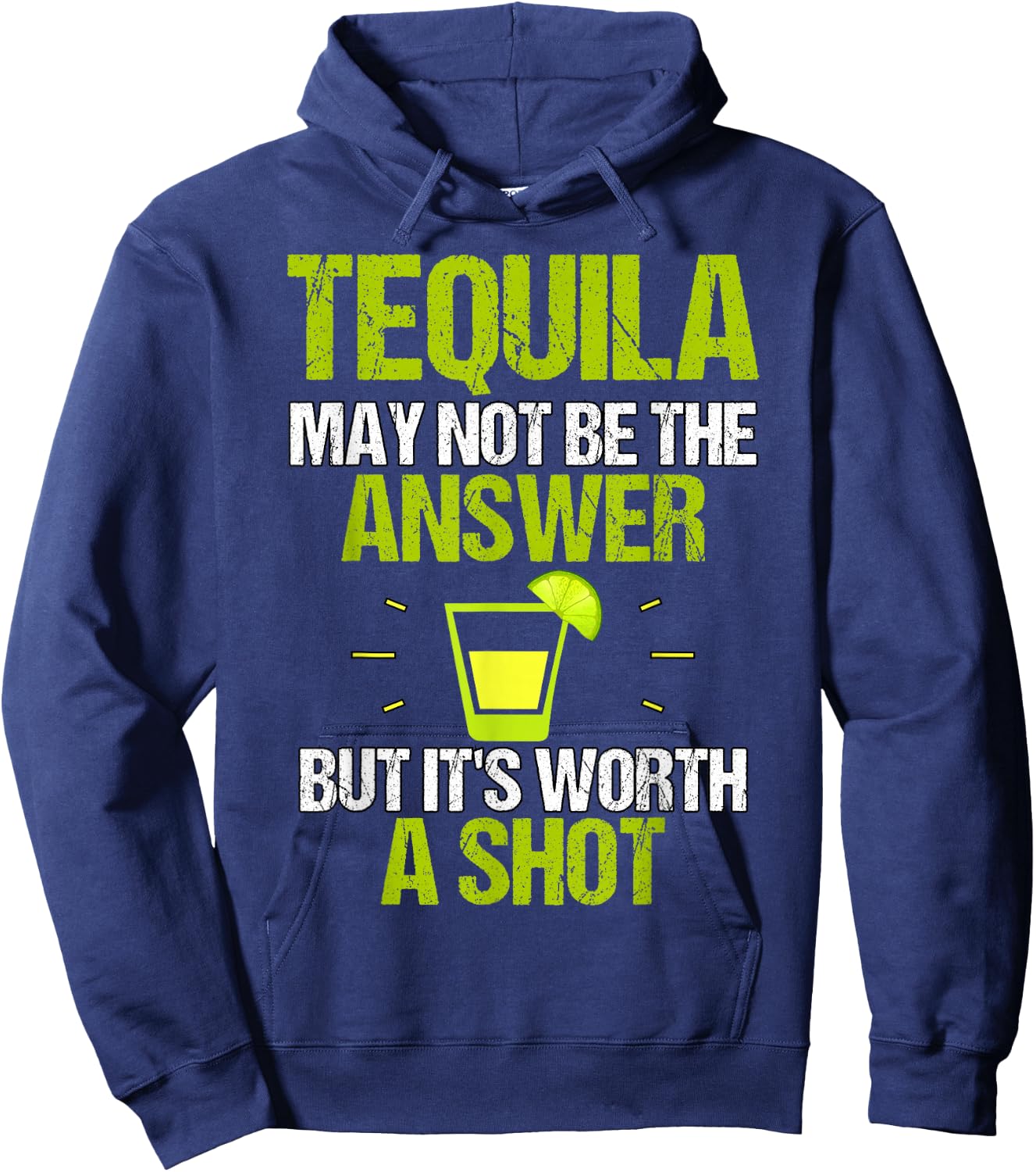 Tequila May Not Be The Answer It's Worth A Shot Gift Hoodie - Hoodie | Navy