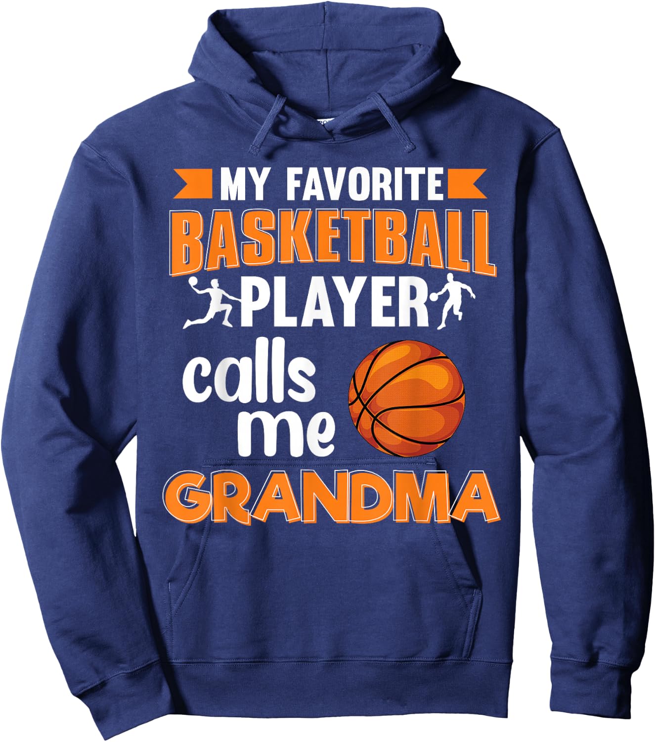 My Favorite Basketball Player Calls Me Grandma Basketball Hoodie - Hoodie | Navy