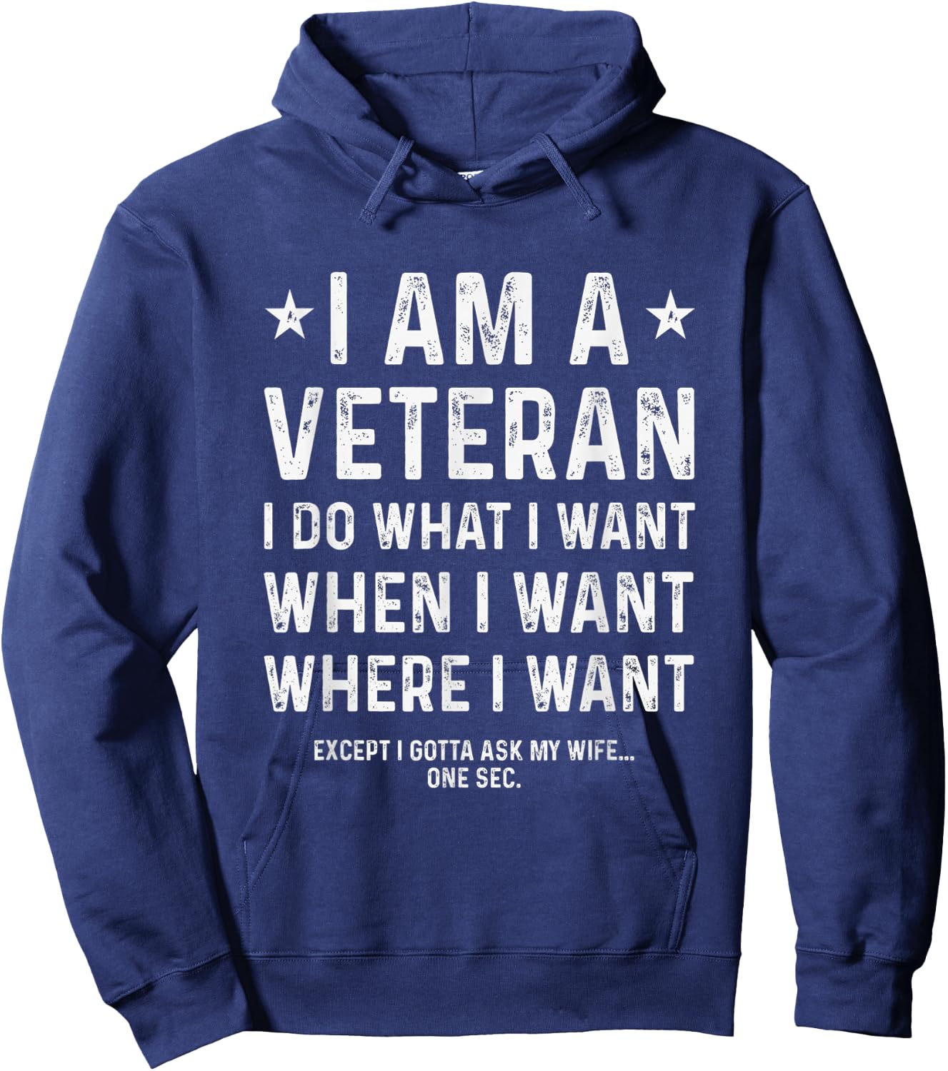 I Am A Veteran I Do What I Want When I Want Hoodie - Hoodie | Navy