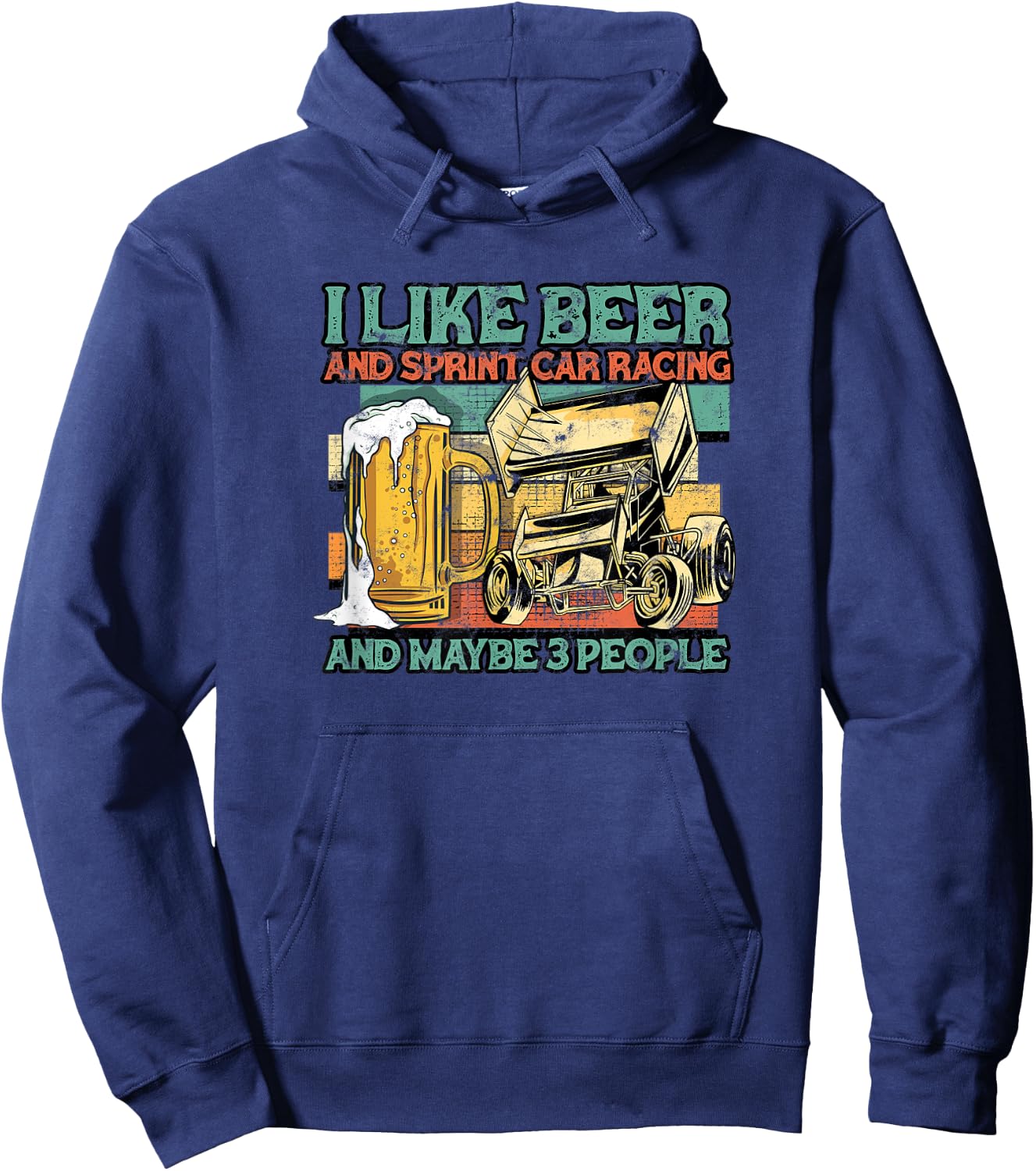 I like beer and sprint car racing and maybe 3 people - racer Hoodie - Hoodie | Navy