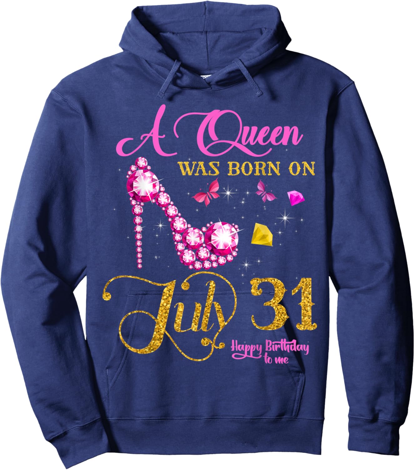 A Queen Was Born on July 31, 31st July Birthday Party Hoodie - Hoodie | Navy