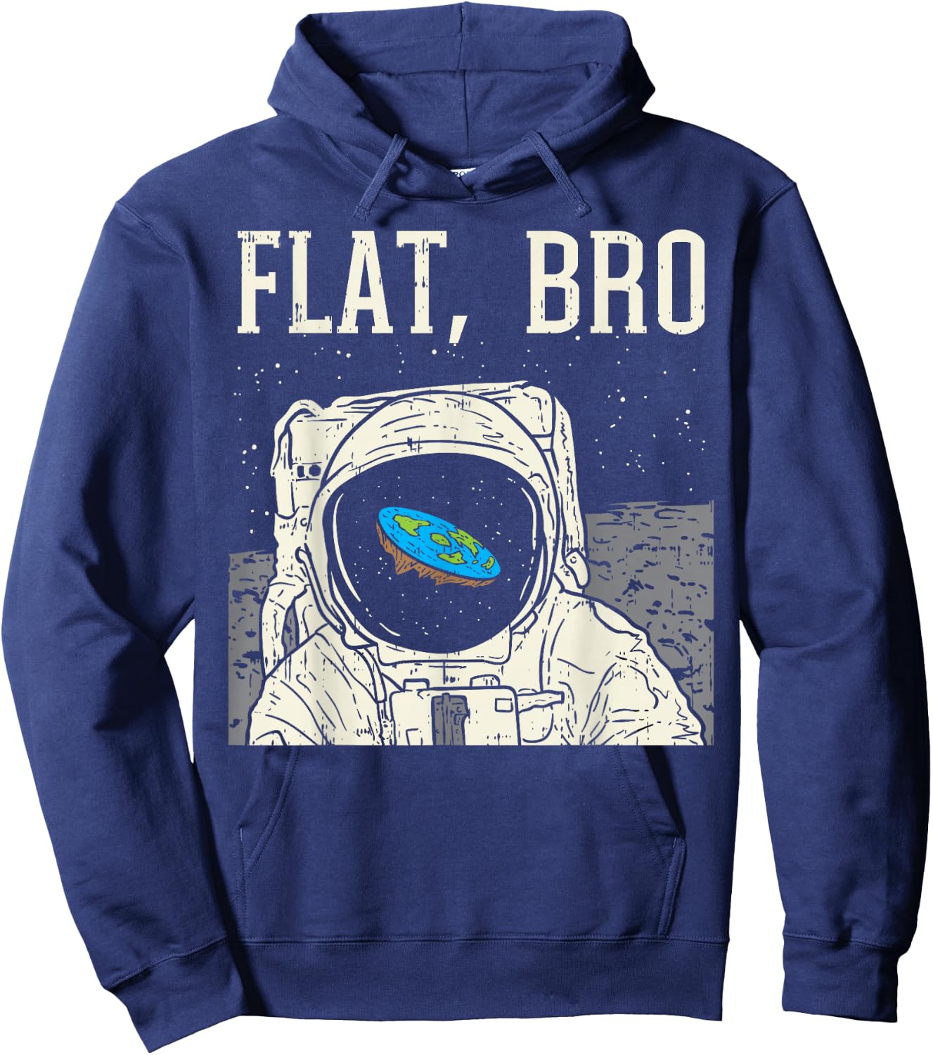 Flat Bro Astronaut Space Funny Earth Conspiracy Theory Gift Hoodie - Hoodie | Navy