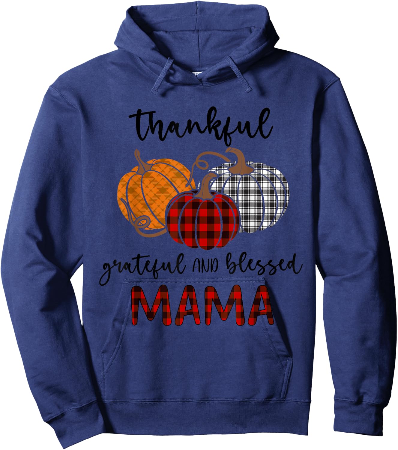 Thankful Grateful Blessed Mama Plaid Shirt Thanksgiving Hoodie - Hoodie | Navy