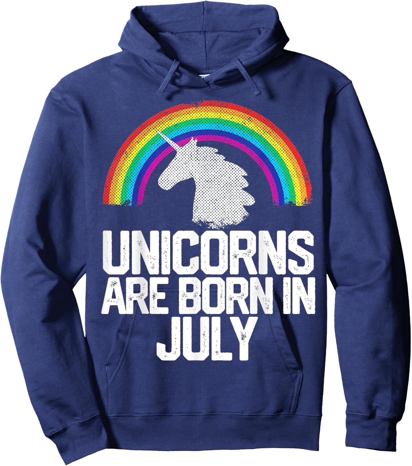 UNICORNS ARE BORN IN JULY Birthday Rainbow Girl Women Gift Hoodie - Hoodie | Navy