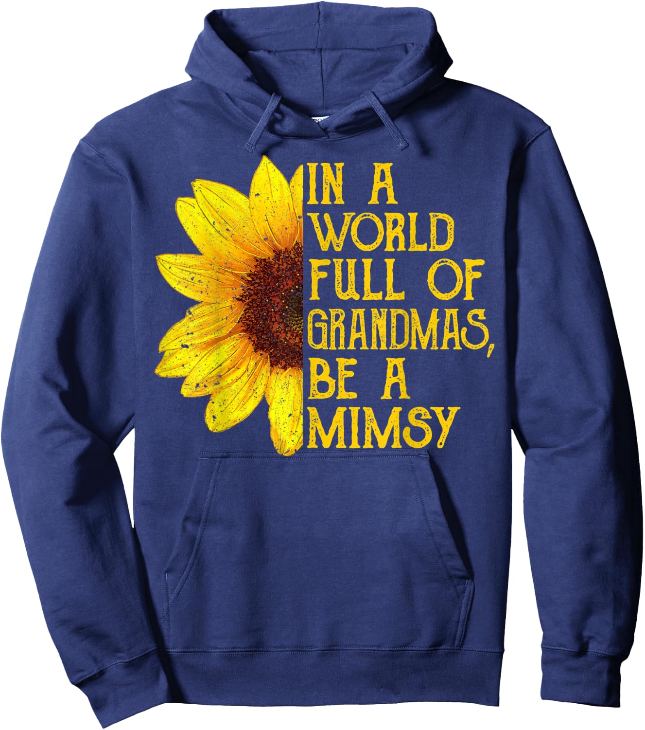 In A World Full Of Grandmas Be A Mimsy Apparel, Fun Grandma Hoodie - Hoodie | Navy