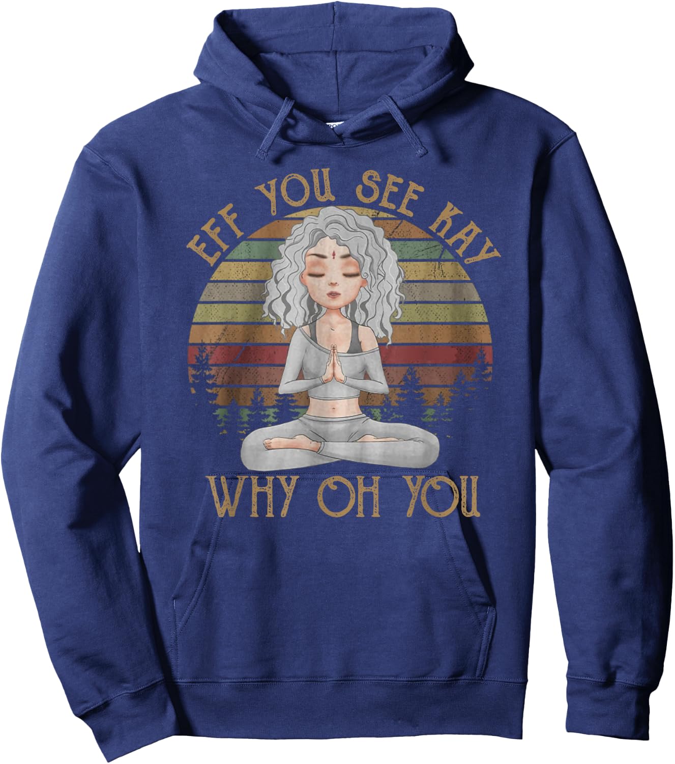 Vintage EFF You See Kay Why Oh You Girl Yoga lover Hoodie - Hoodie | Navy
