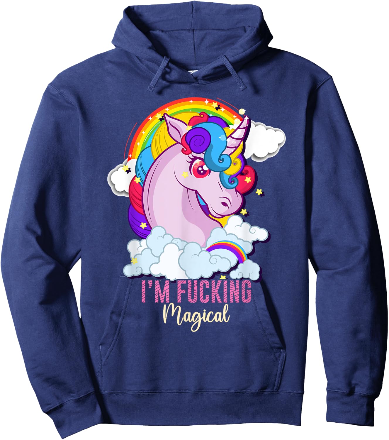 I'm Fucking Magical Funny Unicorn Magic Adult Humor Rainbow Hoodie - Hoodie | Navy