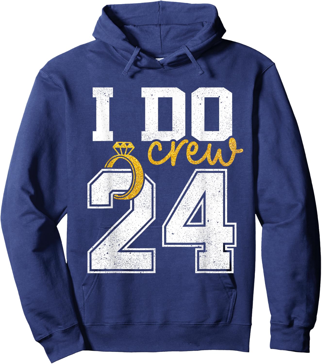 I Do Crew Bride 2024 Squad Bridal Party Bachelorette Shower Hoodie - Hoodie | Navy