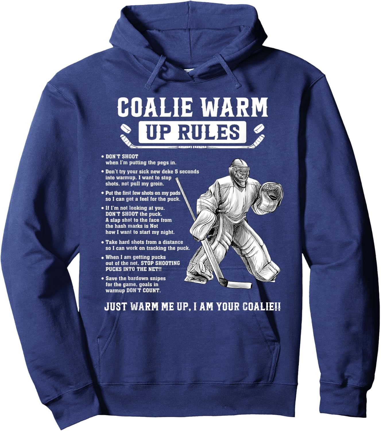 Goalie Warm Up Rules Ice Hockey Goalie Goalkeeper Hoodie - Hoodie | Navy