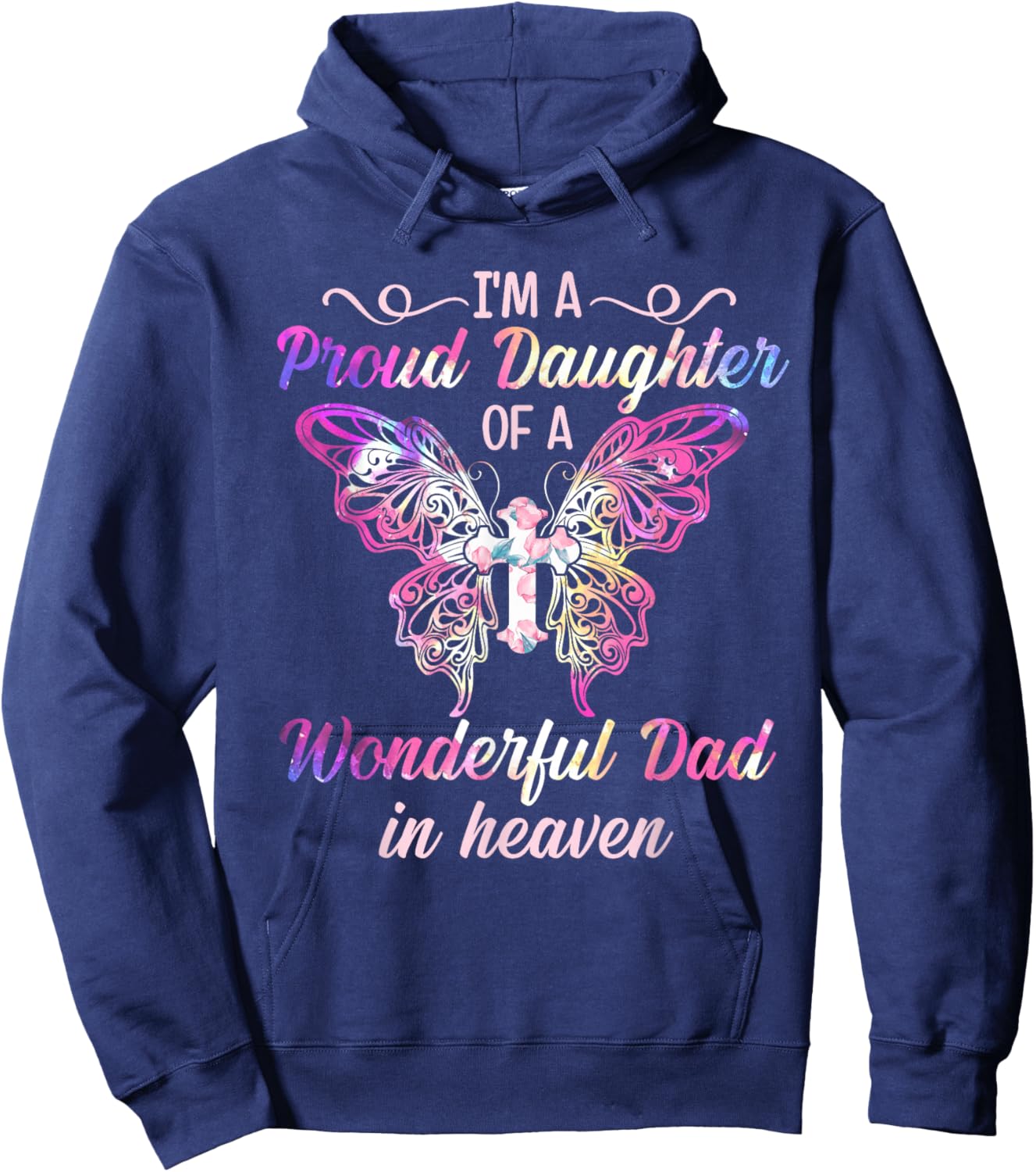 I'm A Proud Daughter Of Wonderful Dad In Heaven Cross Hoodie - Hoodie | Navy
