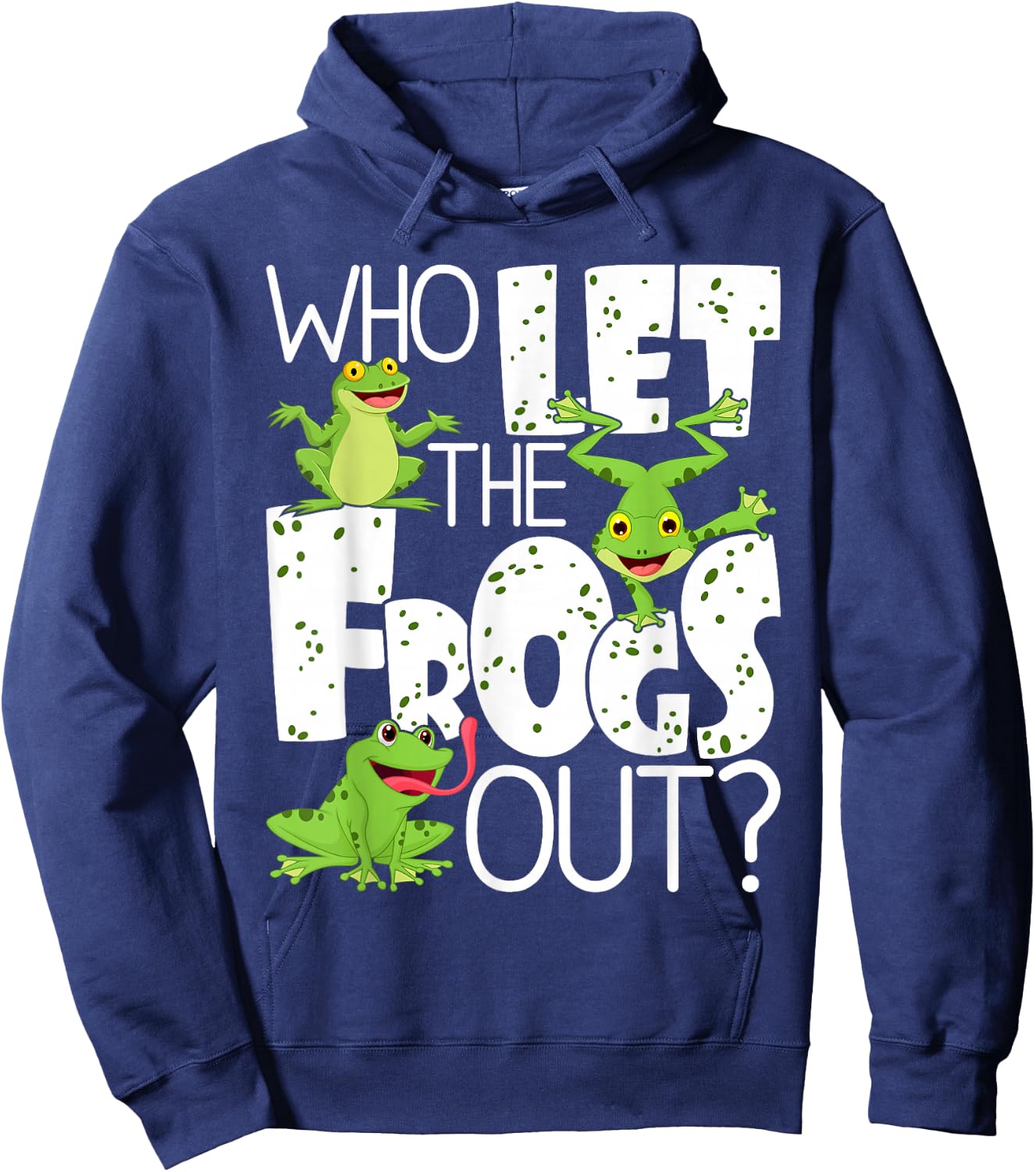 Who Let The Frogs Out - Funny Amphibian Lover Frog Owner Small Hoodie - Hoodie | Navy