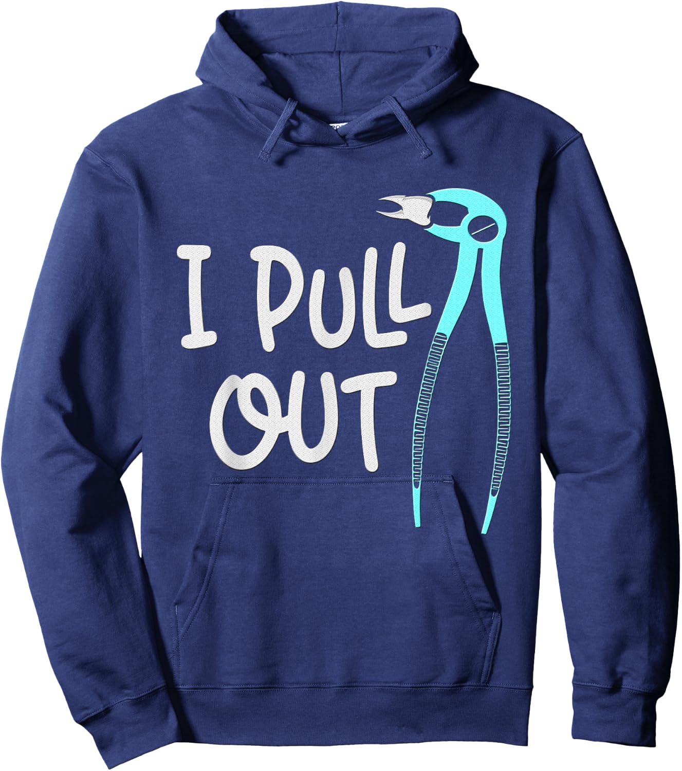 I Pull Out Dentists Tooth Dentistry Teeth Dentist Hoodie - Hoodie | Navy