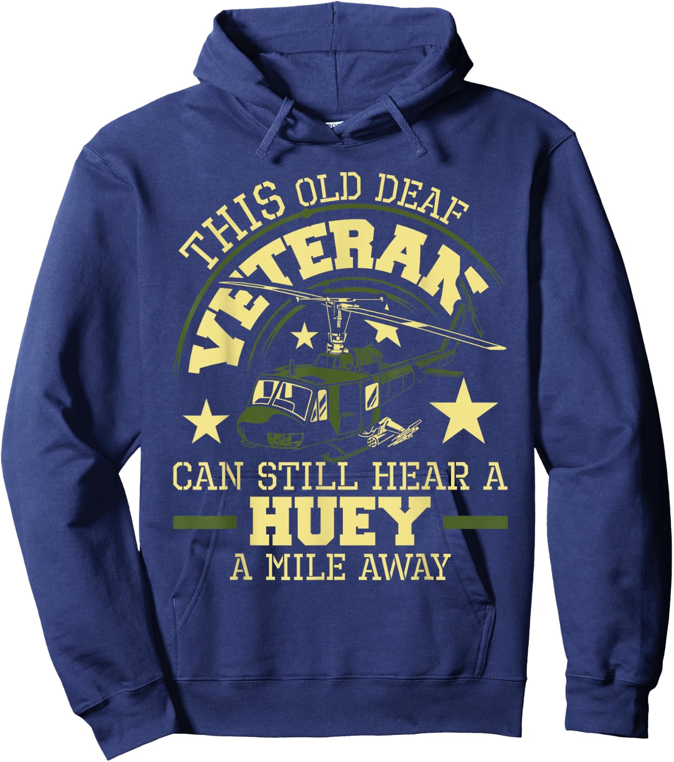 Hear A Huey A Mile Away - Helicopter Pilot Vietnam Veteran Hoodie - Hoodie | Navy