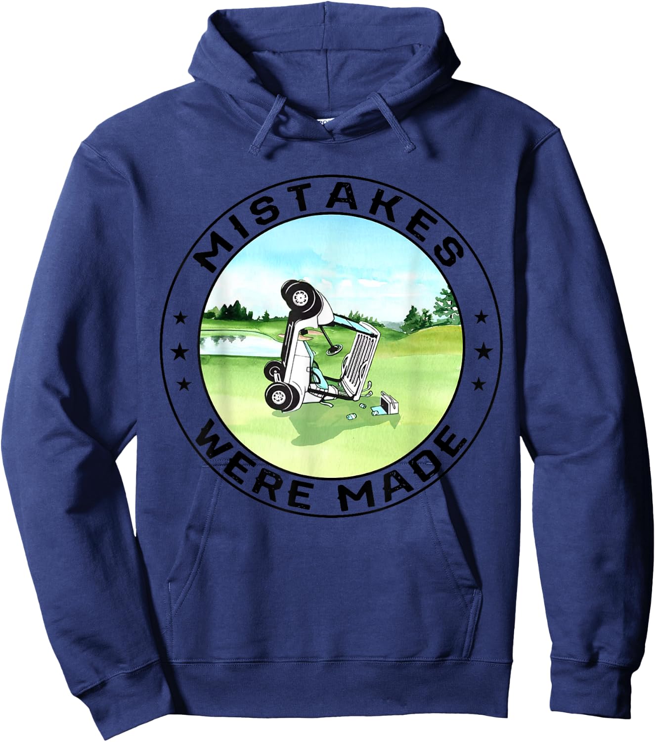 Mistakes Were Made Golf Cart Funny Golfing Hoodie - Hoodie | Navy